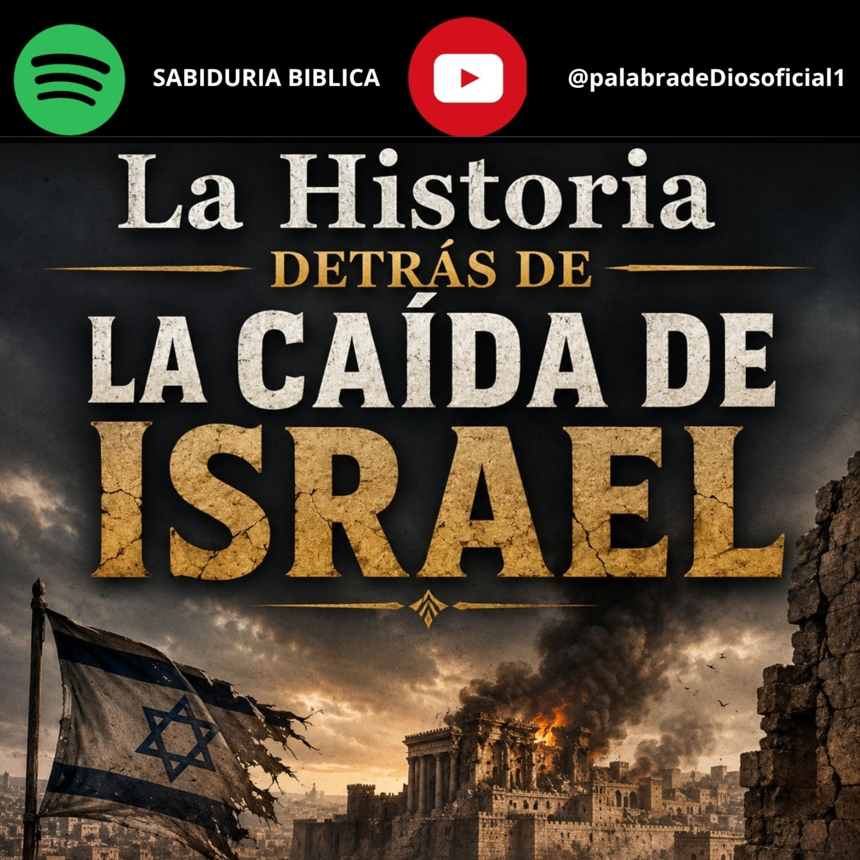 La Historia Detrás de la Caída de Israel episode artwork