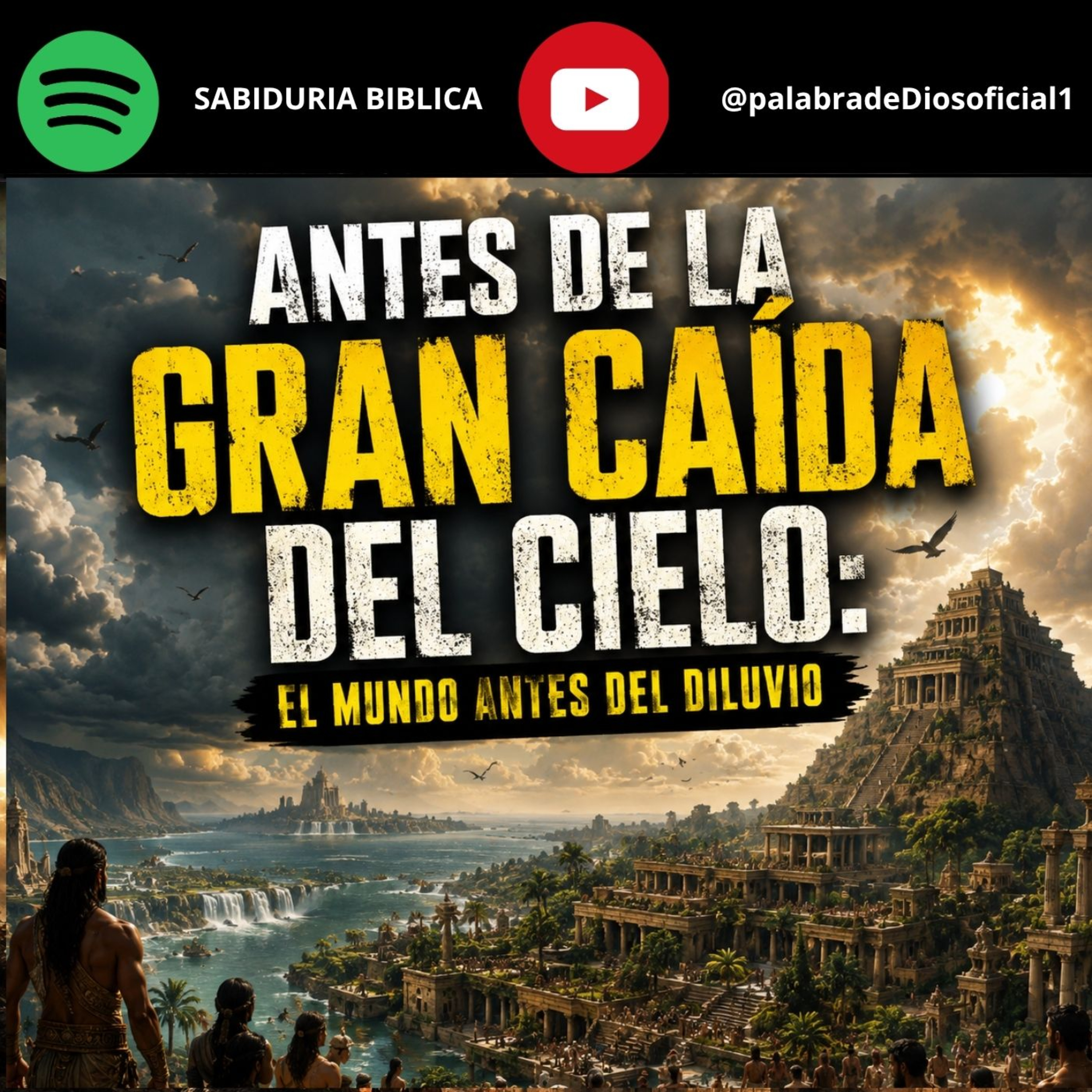Antes de la Gran Caída del Cielo: El Mundo Antes del Diluvio episode artwork