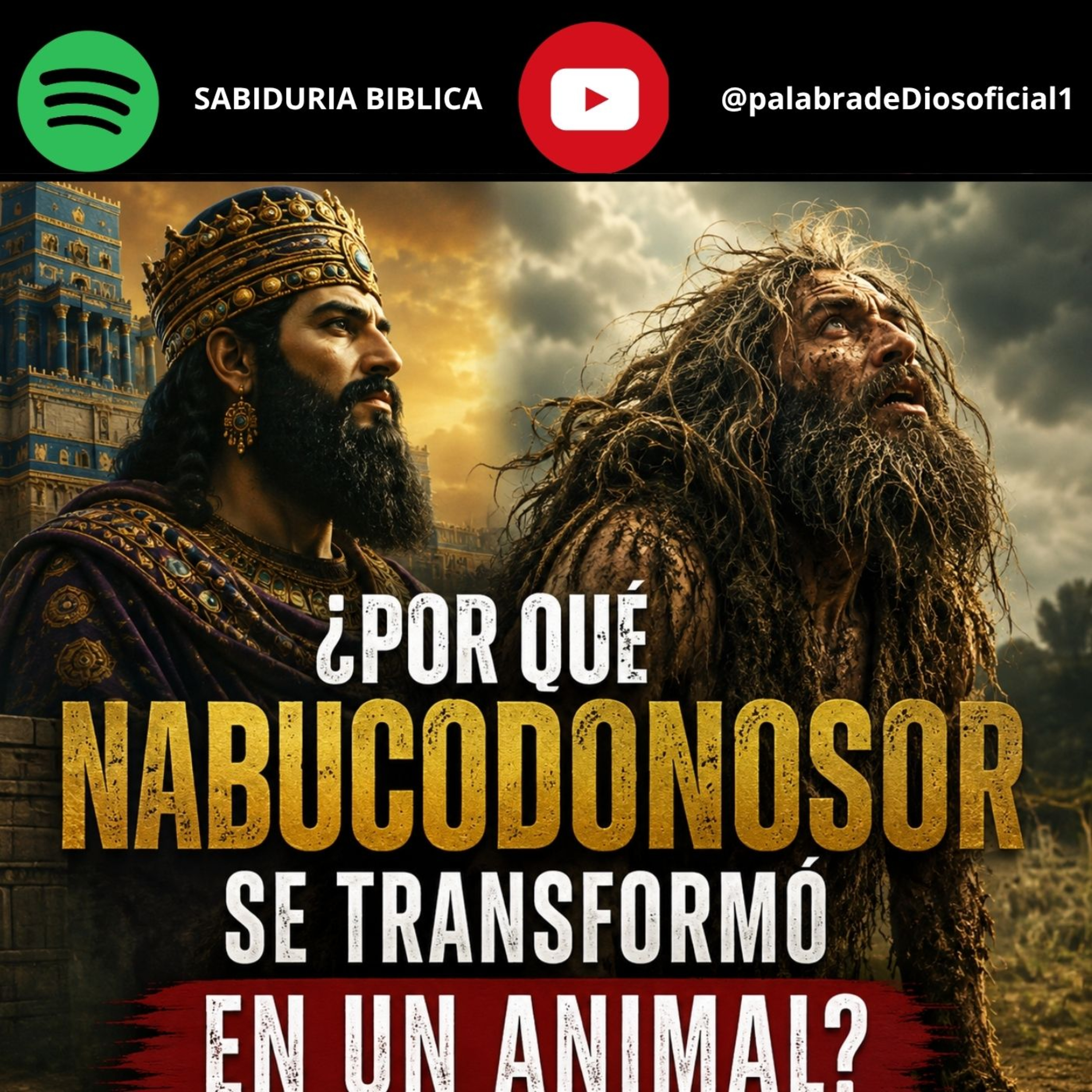 ¿Por Qué Nabucodonosor Se Transformó en un Animal? episode artwork