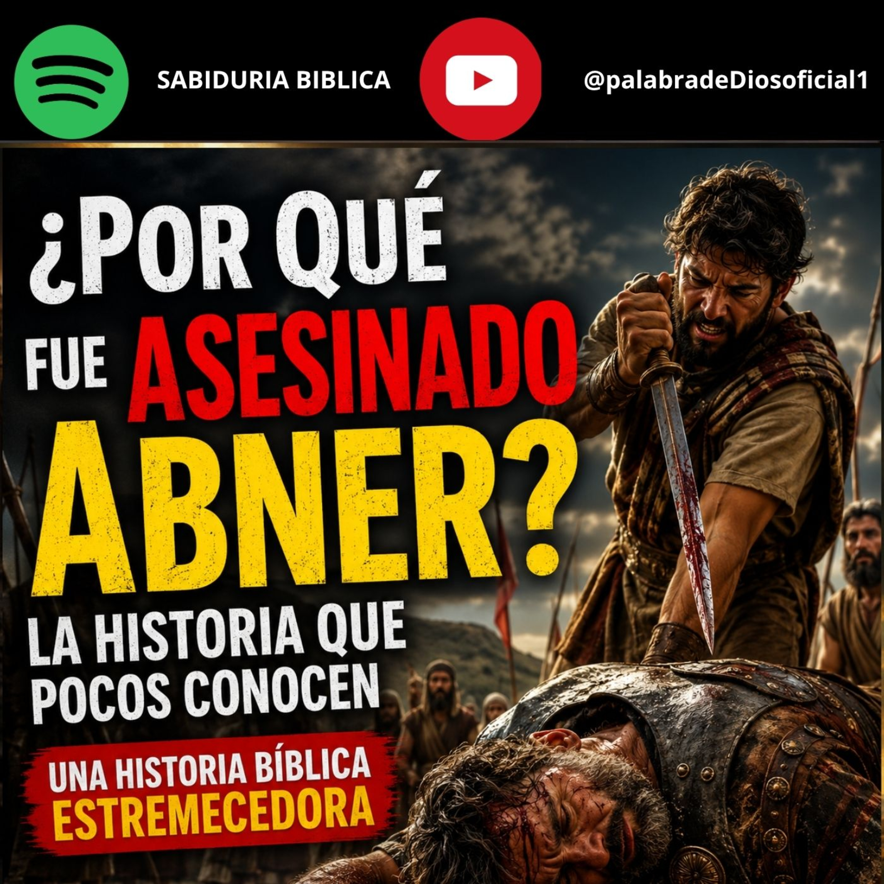 ¿Por Qué Fue Asesinado Abner? La Historia que Pocos Conocen | Una Historia Bíblica Estremecedora episode artwork