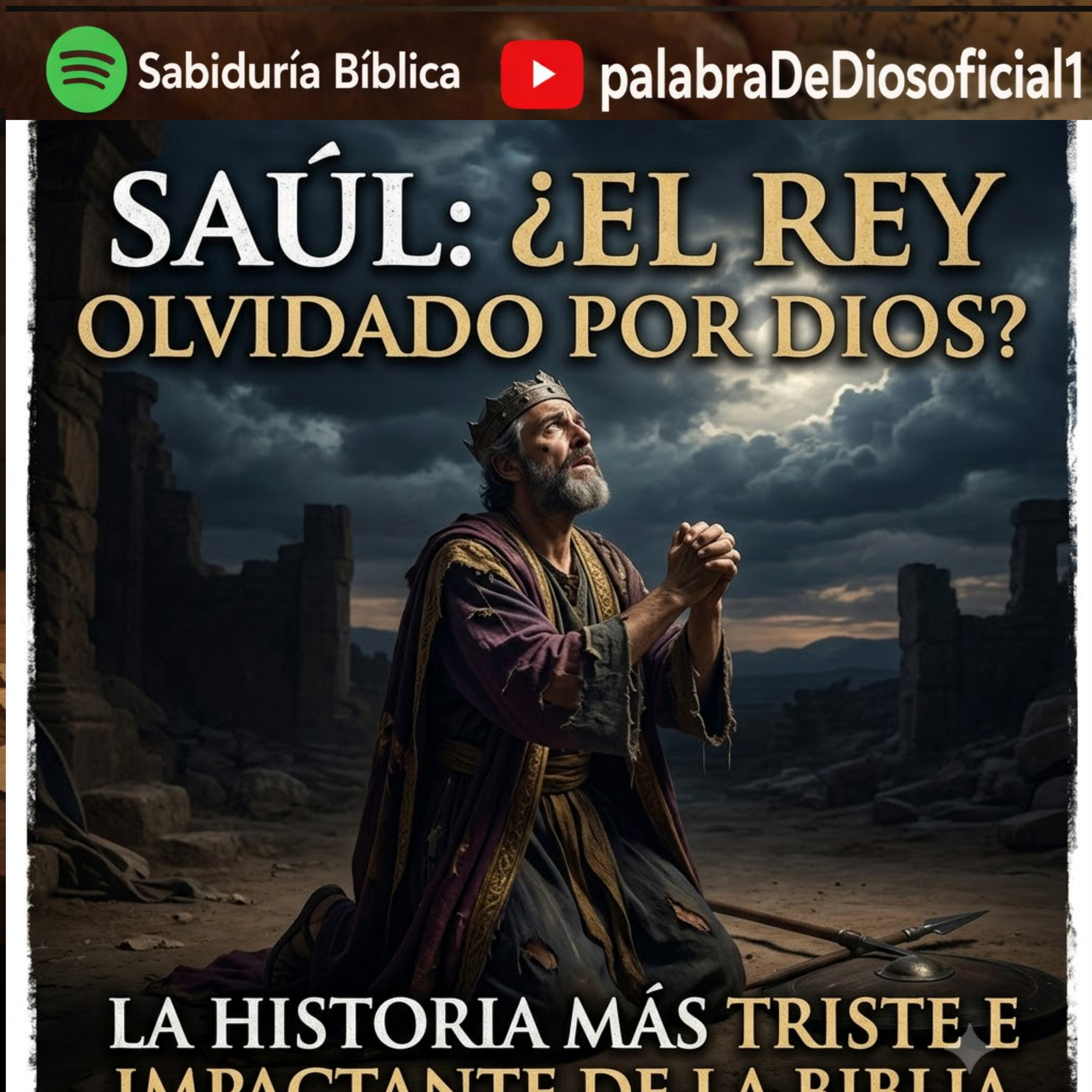 Saúl: ¿El rey olvidado por Dios? | La historia más triste e impactante de la Biblia episode artwork