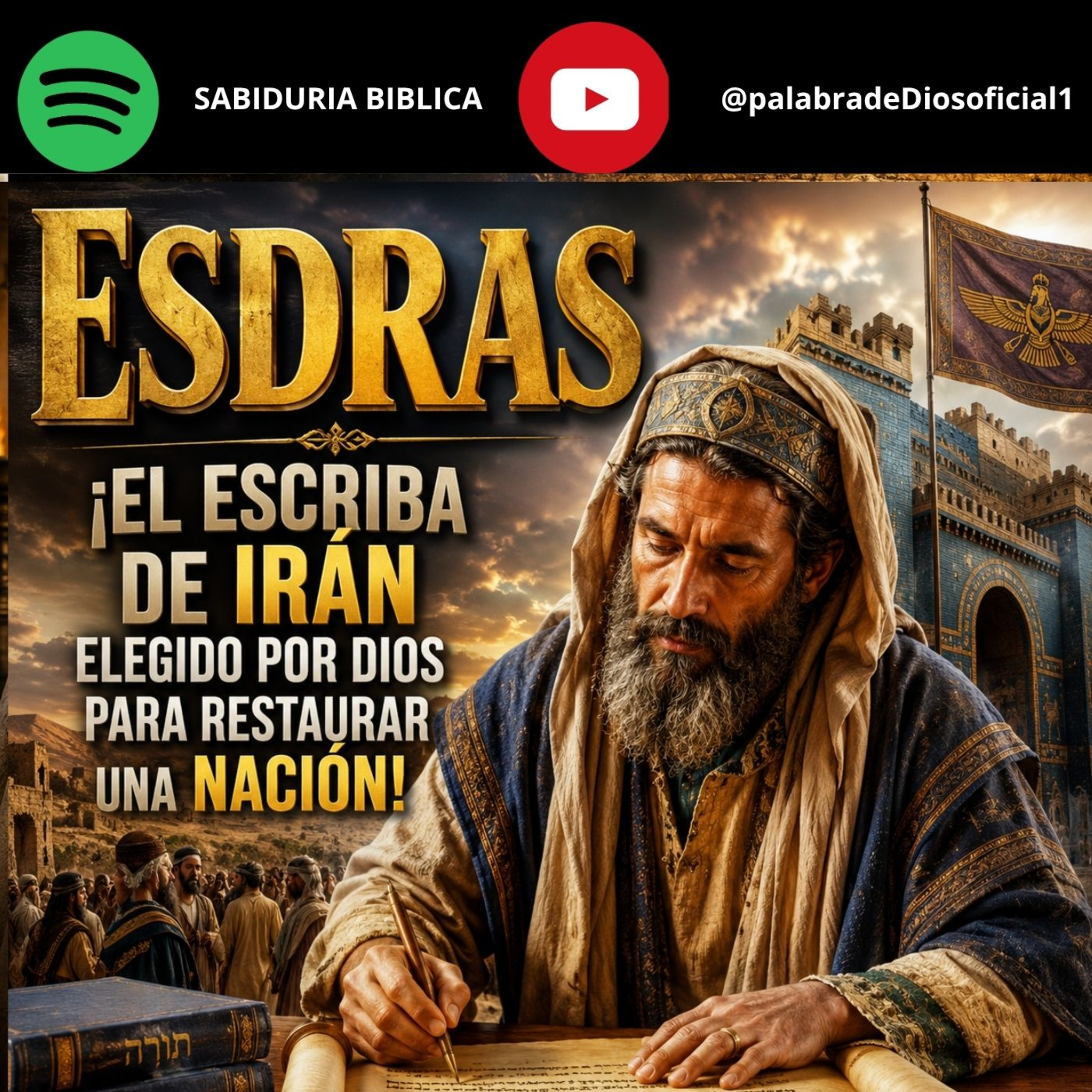 Esdras ¡El Escriba De Irán Elegido Por Dios Para Restaurar Una Nación! episode artwork