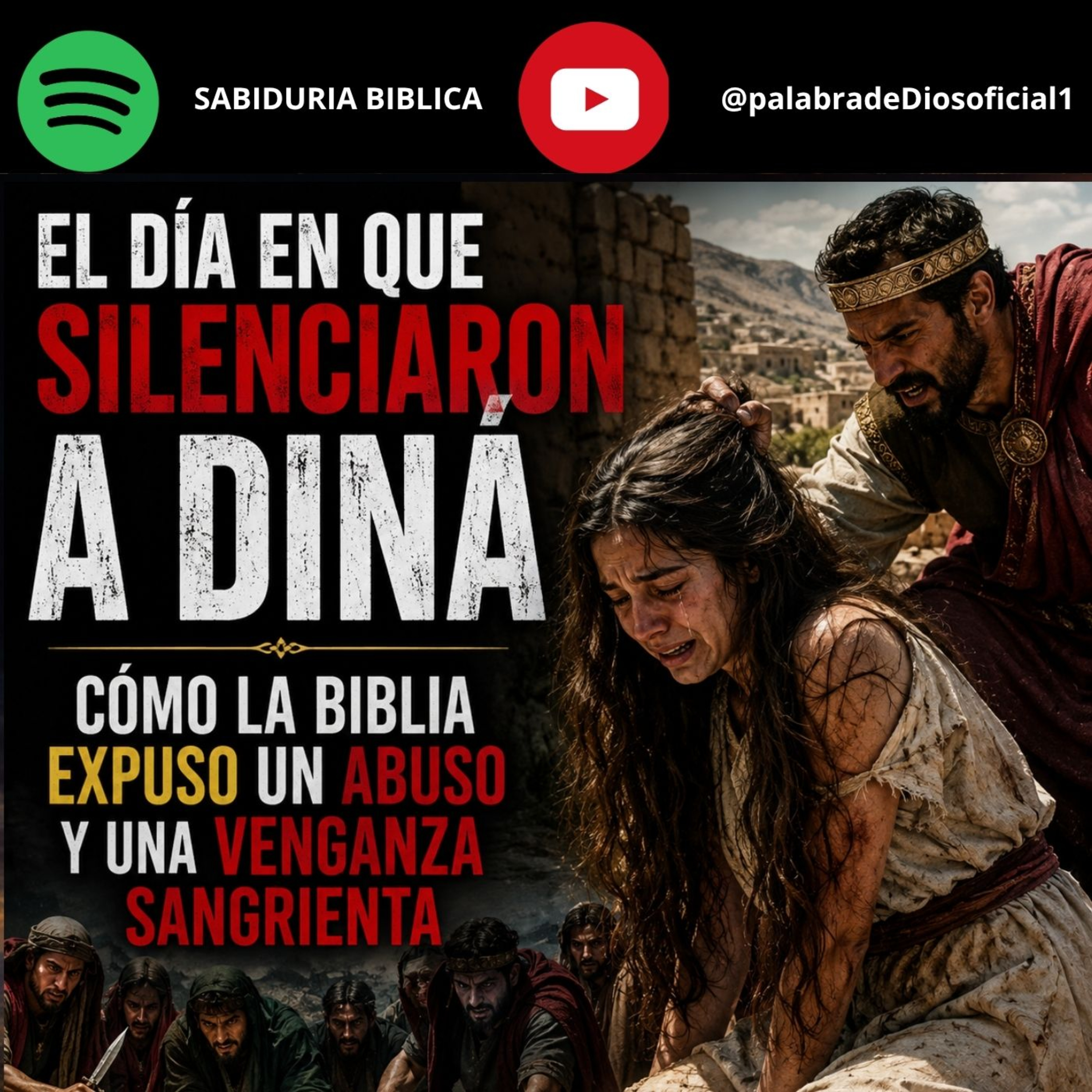 El día en que silenciaron a Diná: Cómo la Biblia expuso un abuso y una venganza sangrienta episode artwork