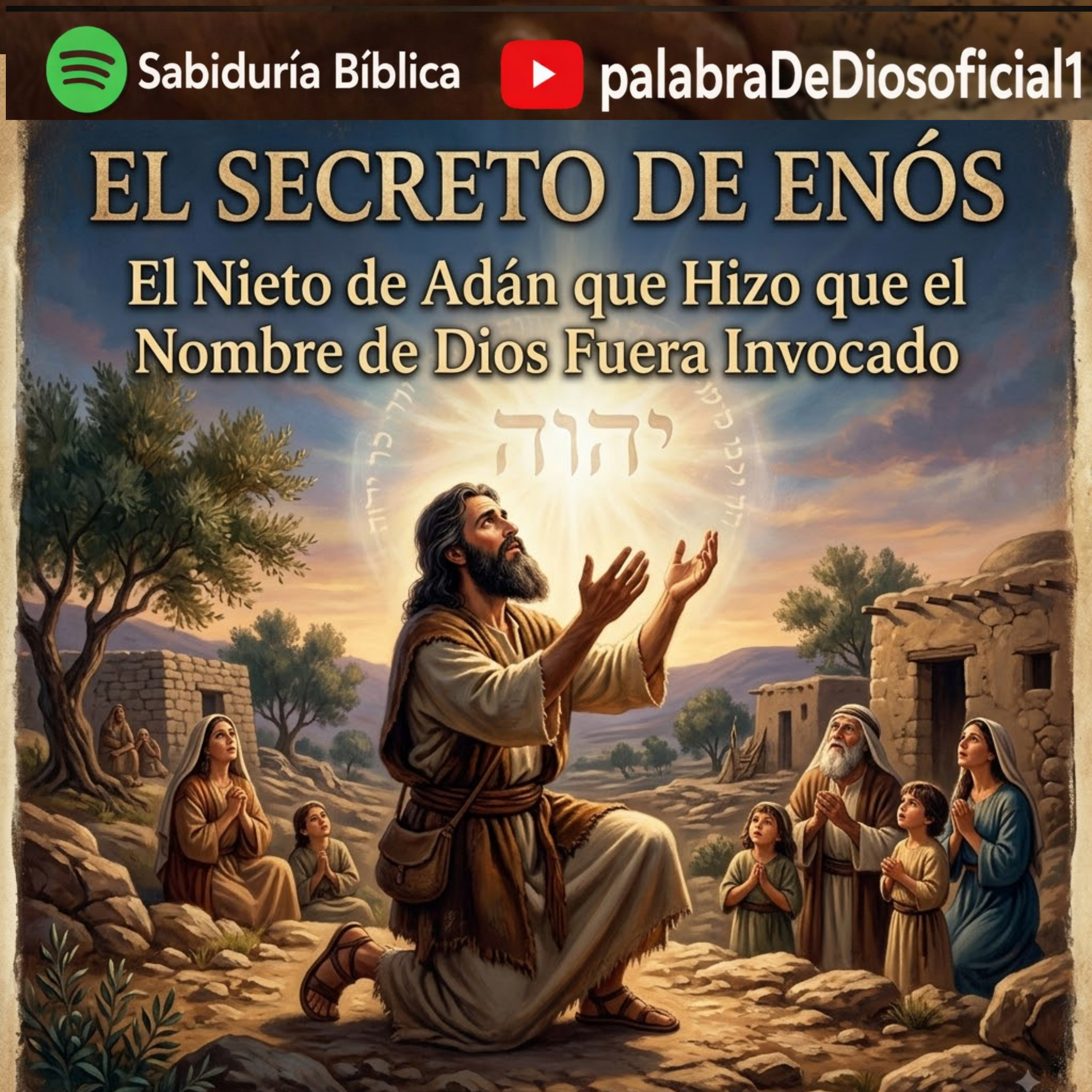 EL SECRETO DE ENÓS — El Nieto de Adán que Hizo que el Nombre de Dios Fuera Invocado episode artwork