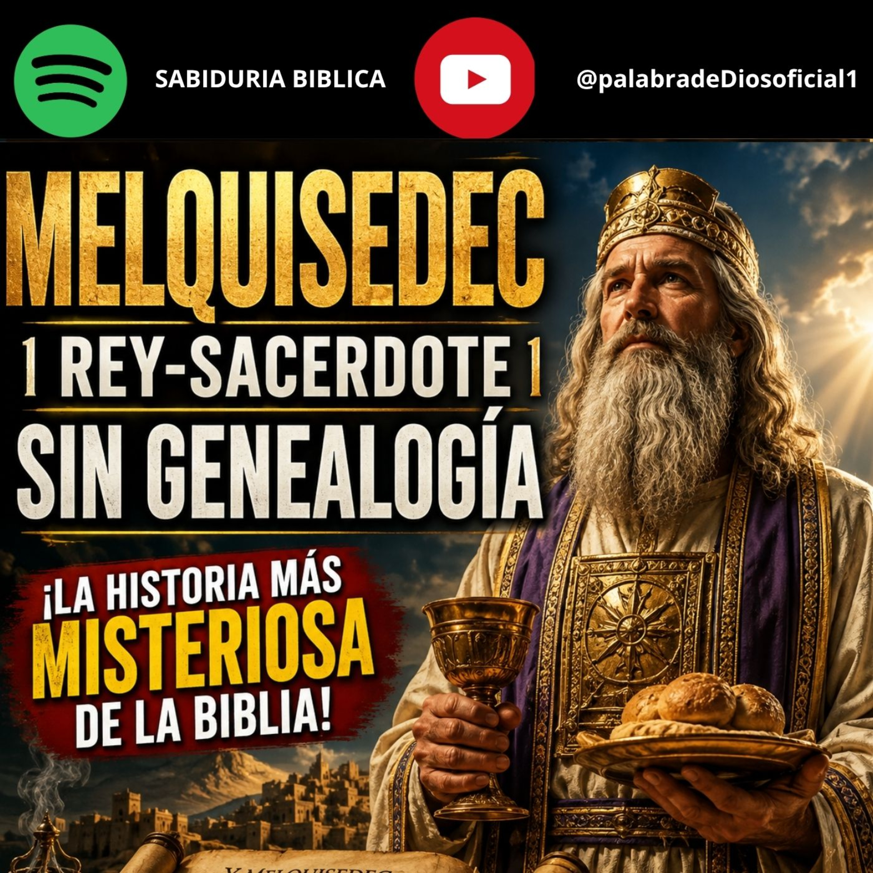 MELQUISEDEC — El Rey-Sacerdote sin Genealogía — ¡La Historia Más Misteriosa de la Biblia! episode artwork