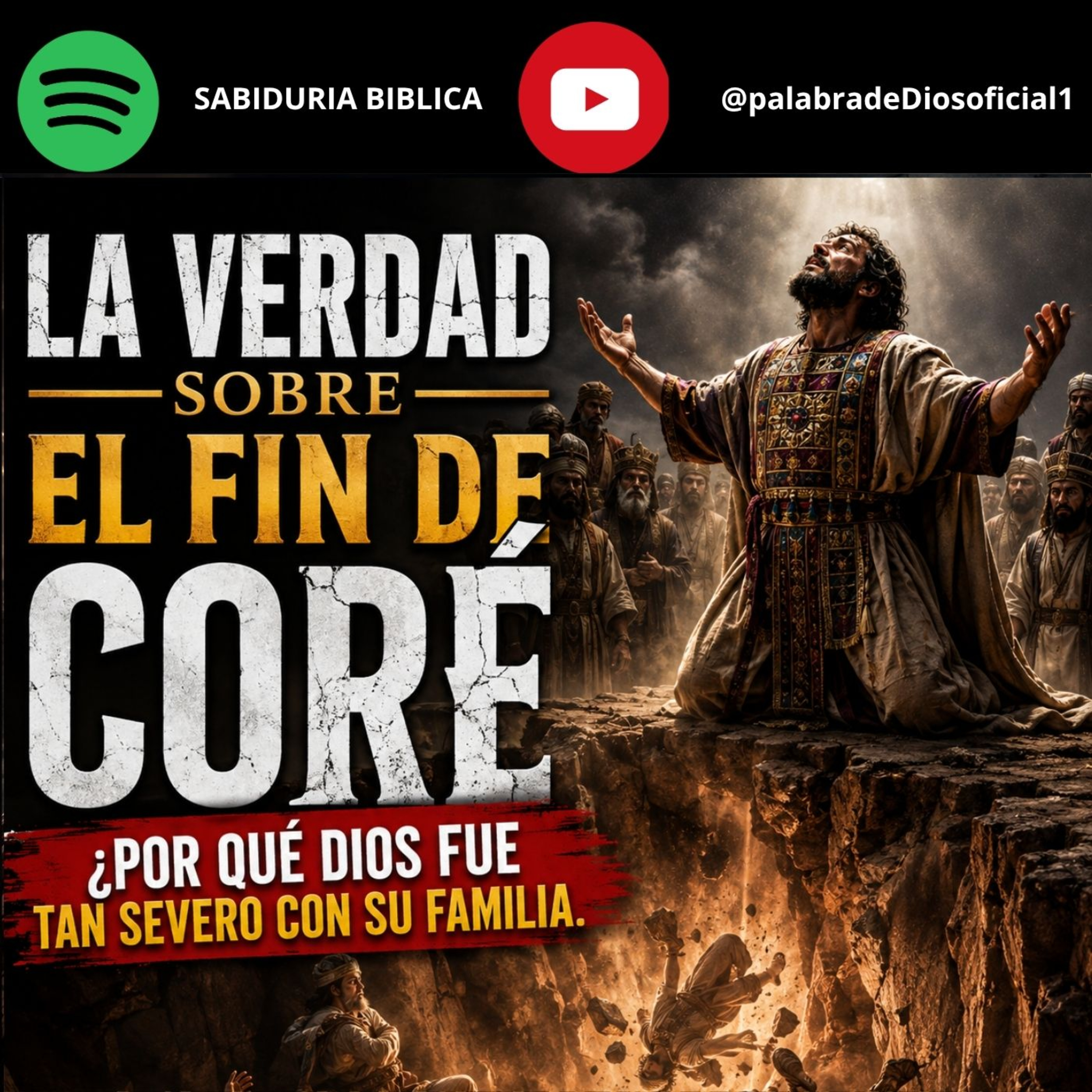 La Verdad Sobre El Fin De Coré: ¿Por Qué Dios Fue Tan Severo Con Su Familia. episode artwork