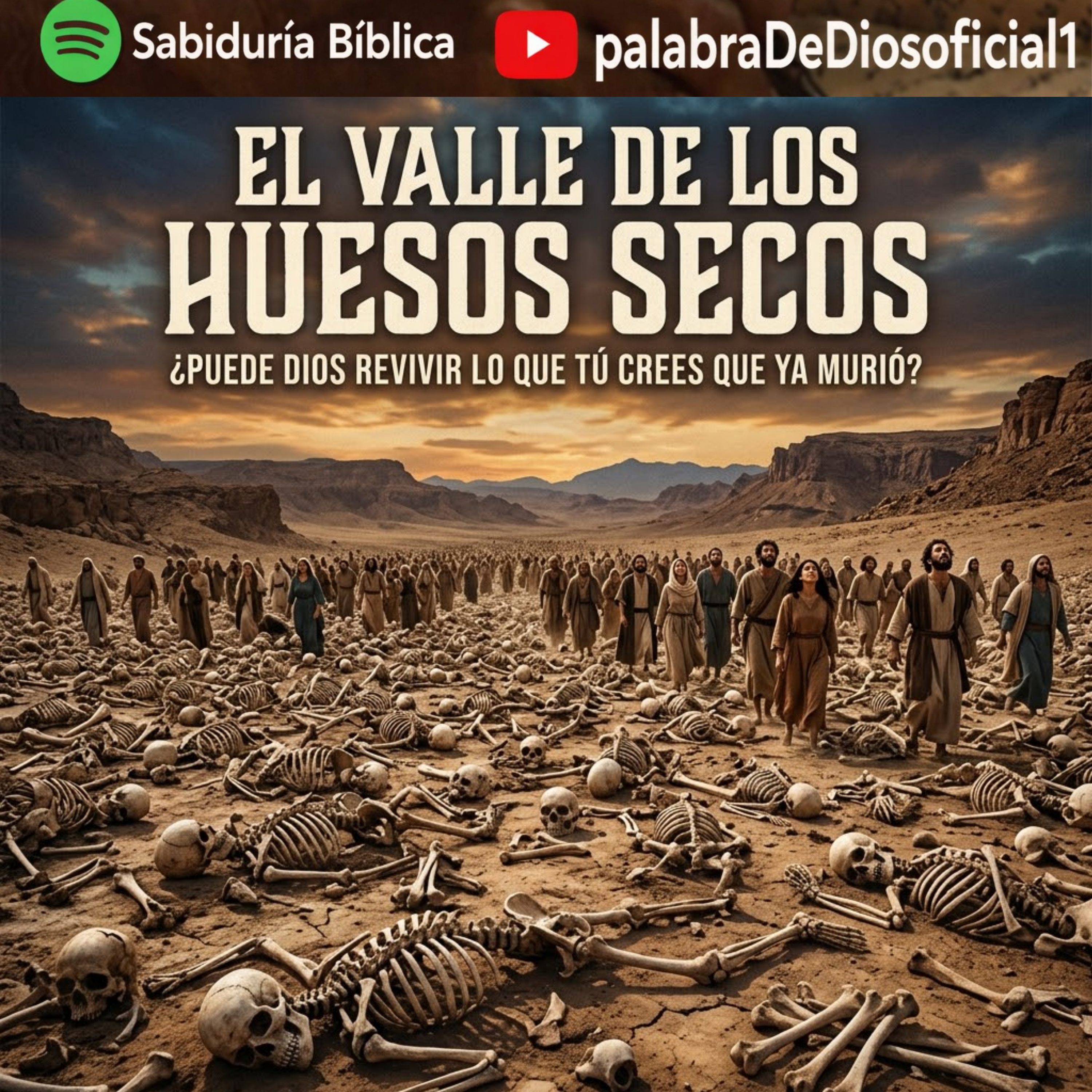 El valle de los huesos secos: ¿Puede Dios revivir lo que tú crees que ya murió? episode artwork