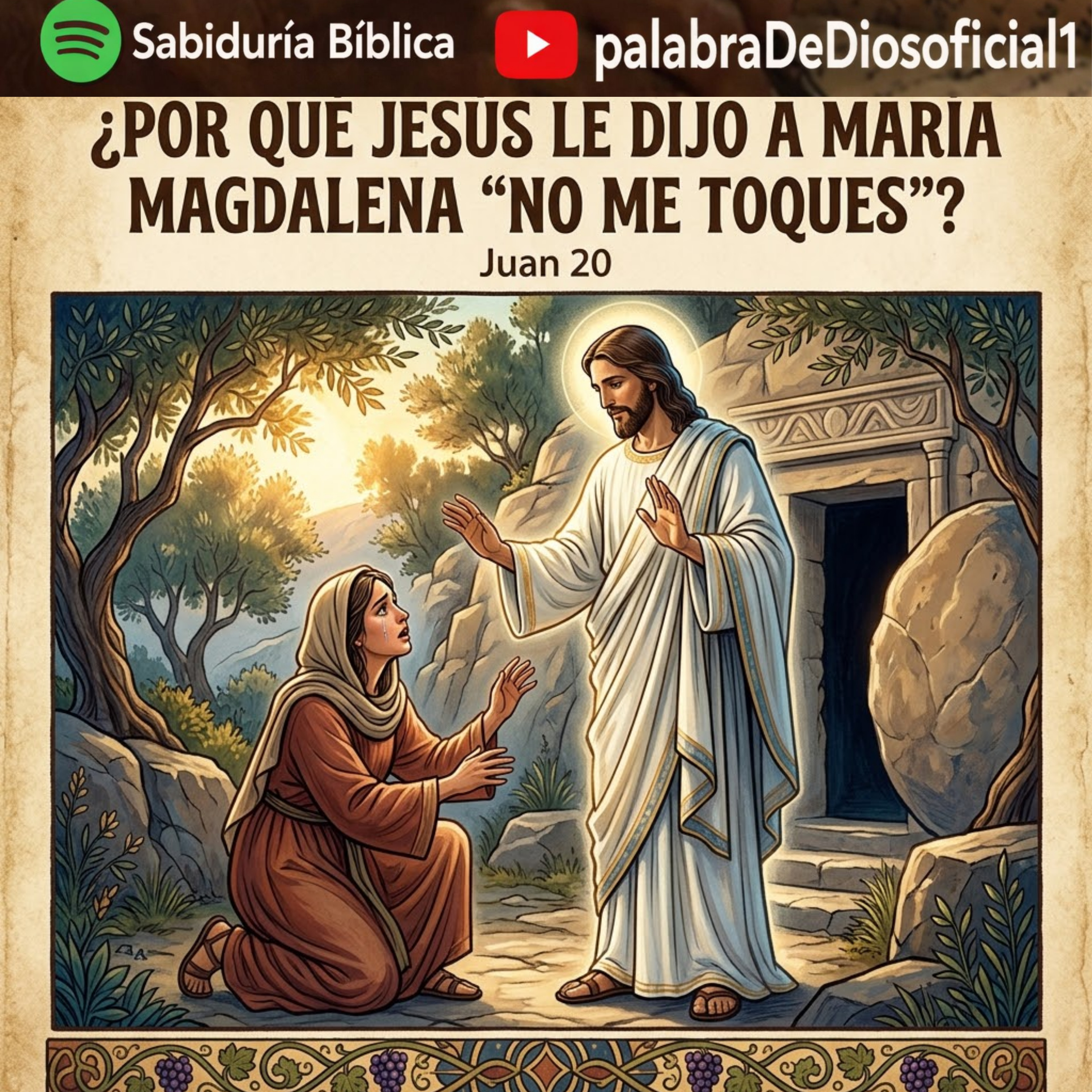 ¿Por qué Jesús le dijo a María Magdalena "NO ME TOQUES"? - Juan 20 episode artwork