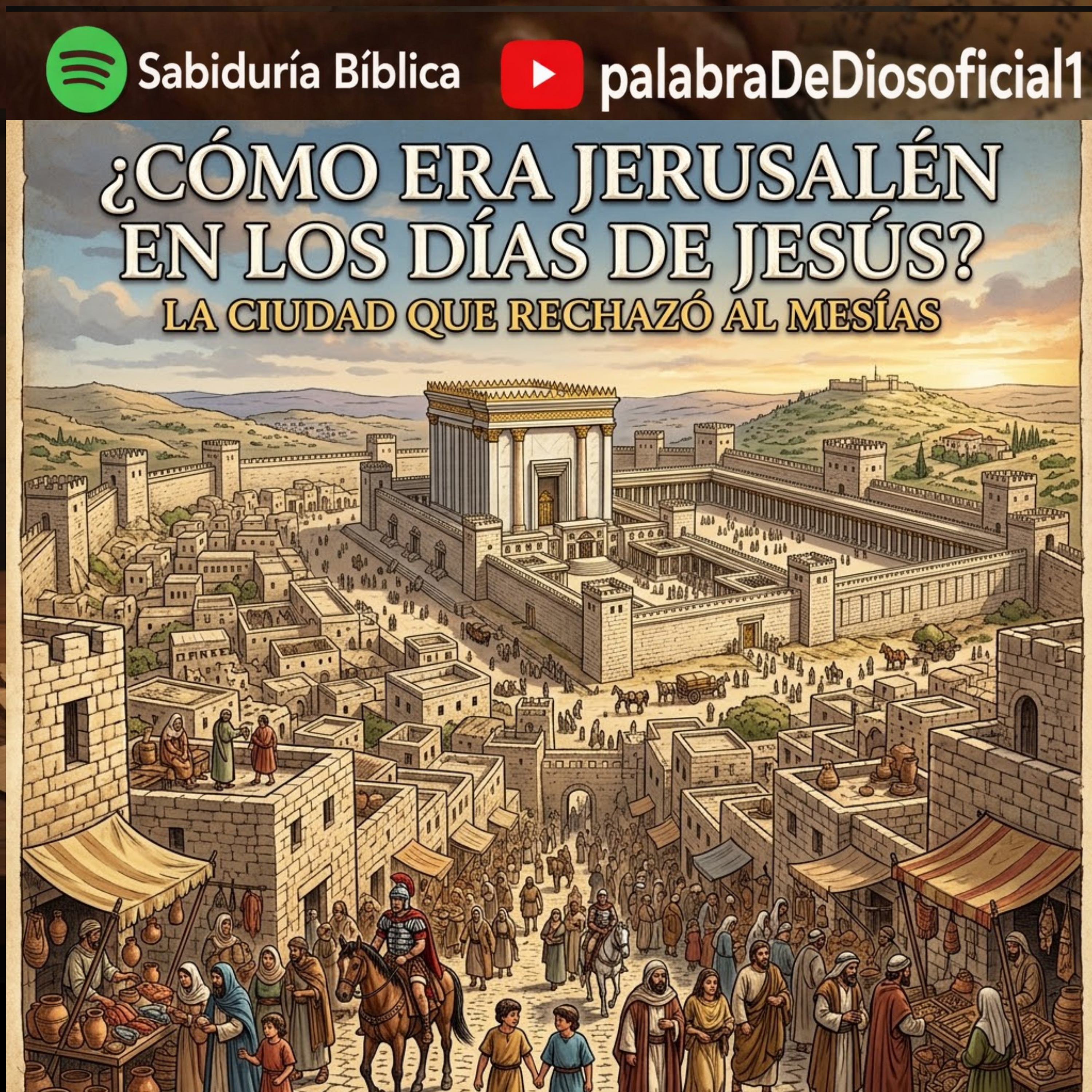 Cómo era Jerusalén en los días de Jesús | La ciudad que rechazó al Mesías episode artwork