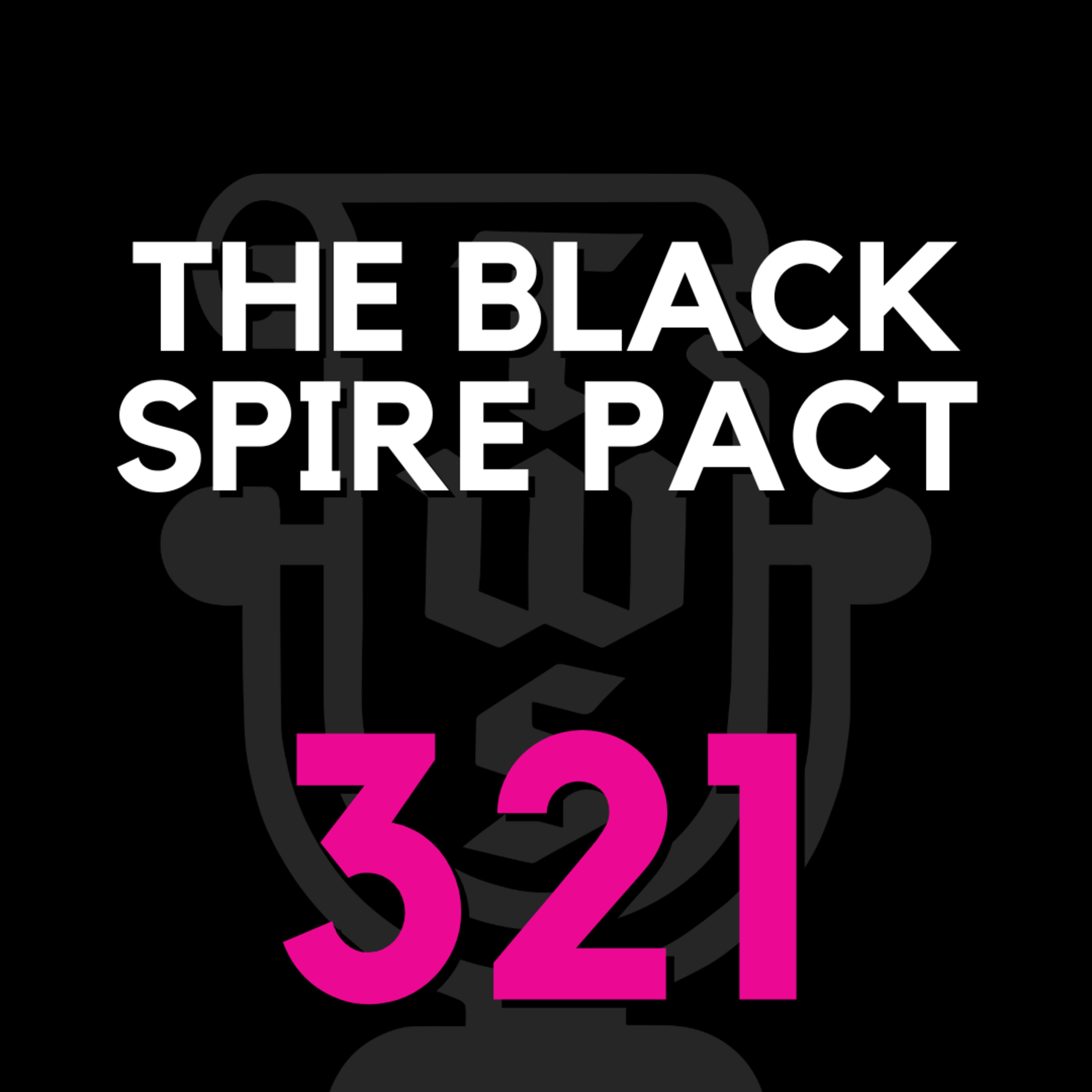 EP 321 | We play THE BLACK SPIRE PACT episode artwork