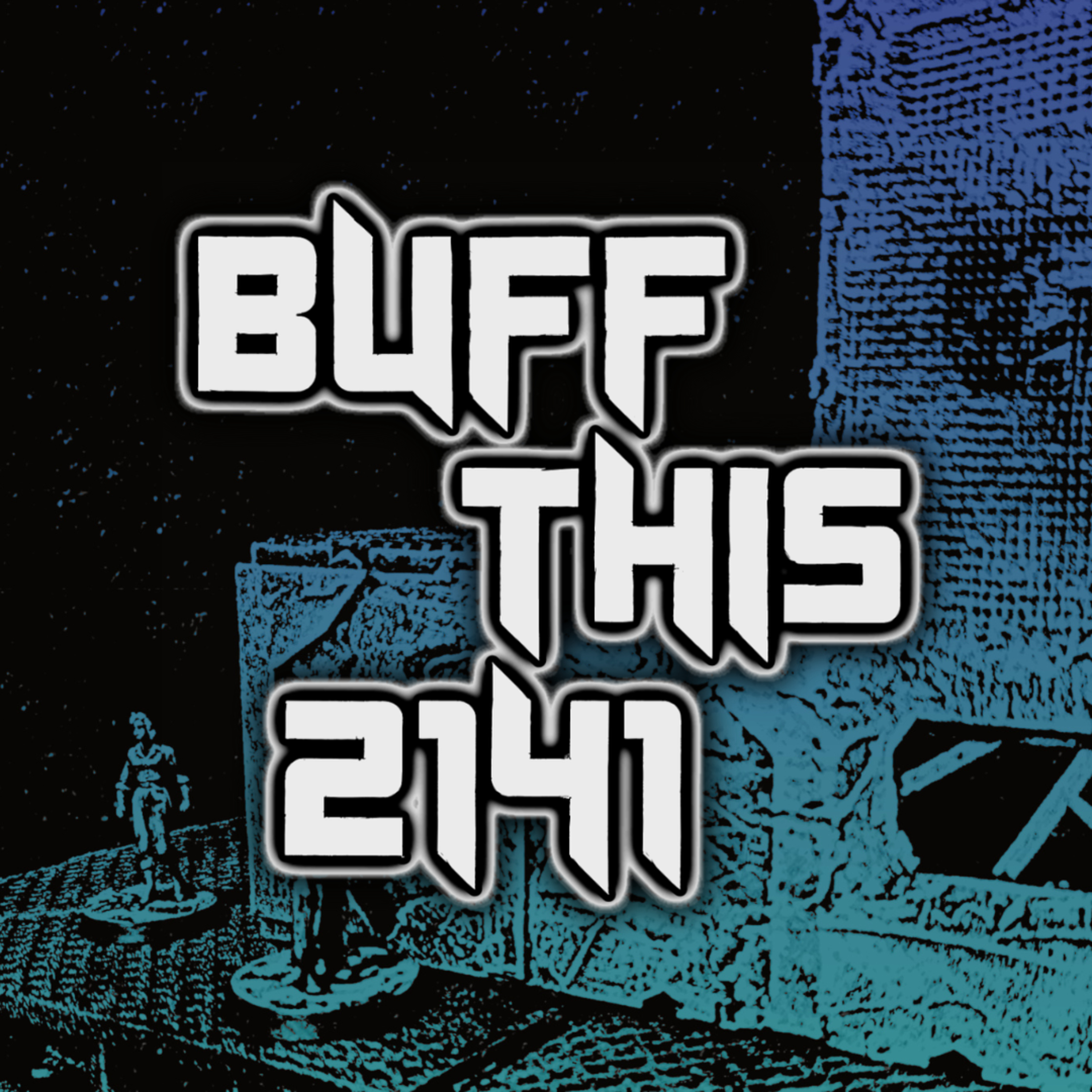 EP 326 | We play BUFF THIS 2141 episode artwork