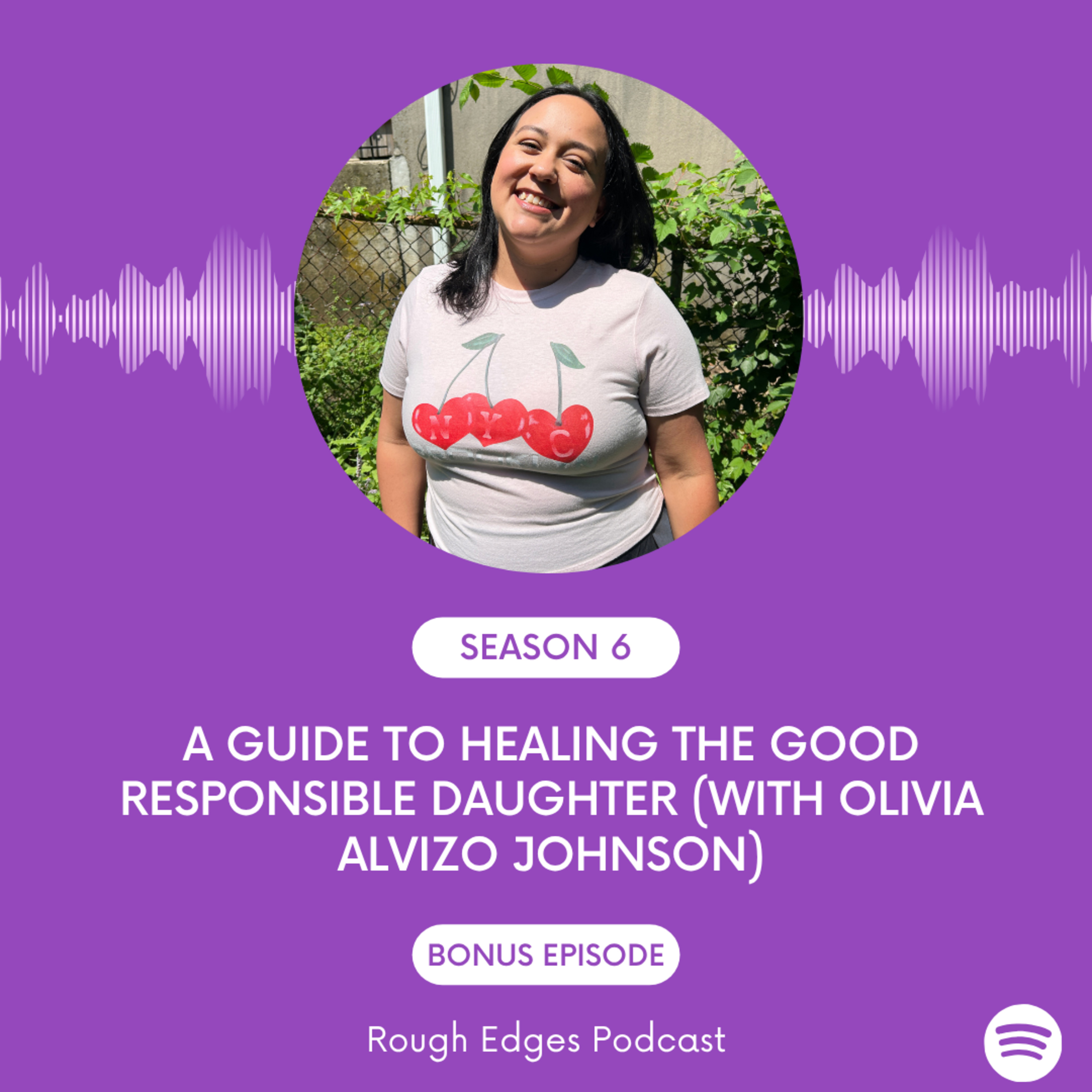 A Guide to Healing the Good Responsible Daughter (feat. Olivia Alvizo Johnson) episode artwork