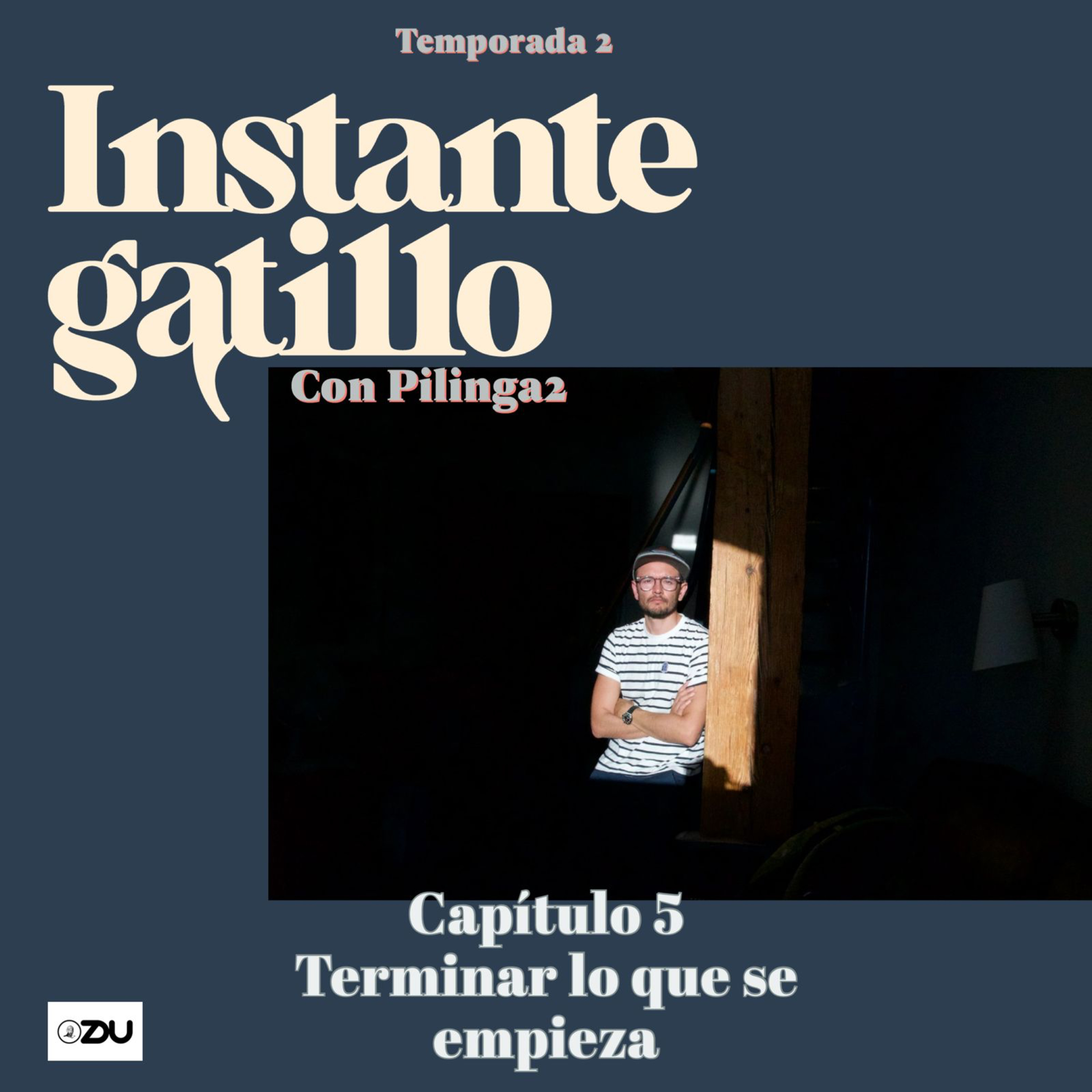 Instante Gatillo - T2 E5: Terminar lo que se empieza.