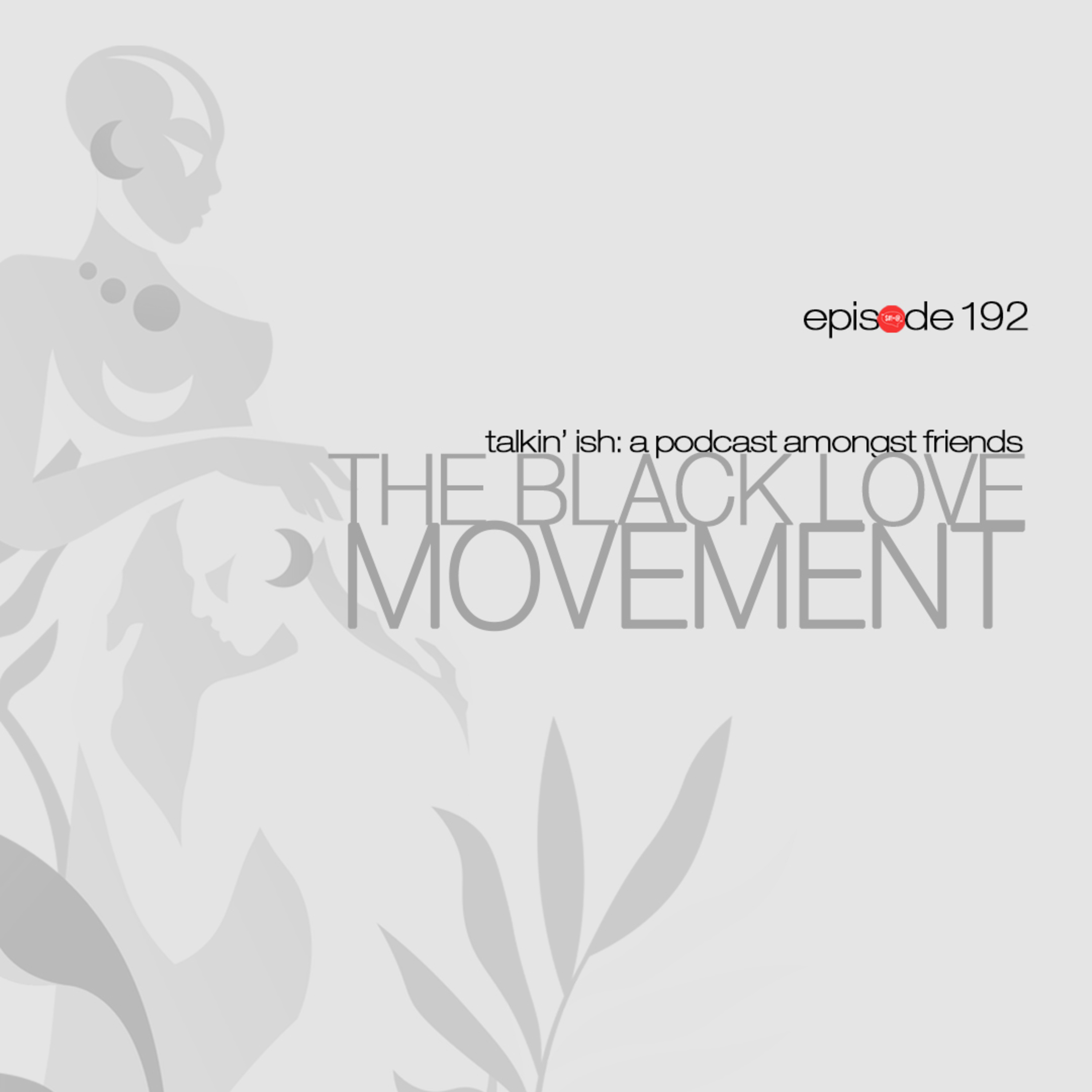 The Black Love Movement episode artwork