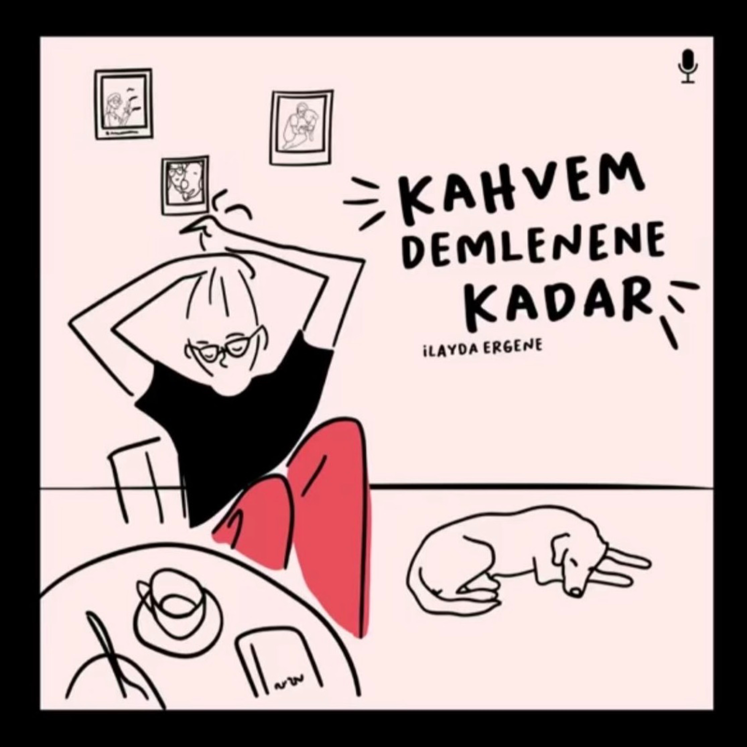 kahvem demlenene kadar