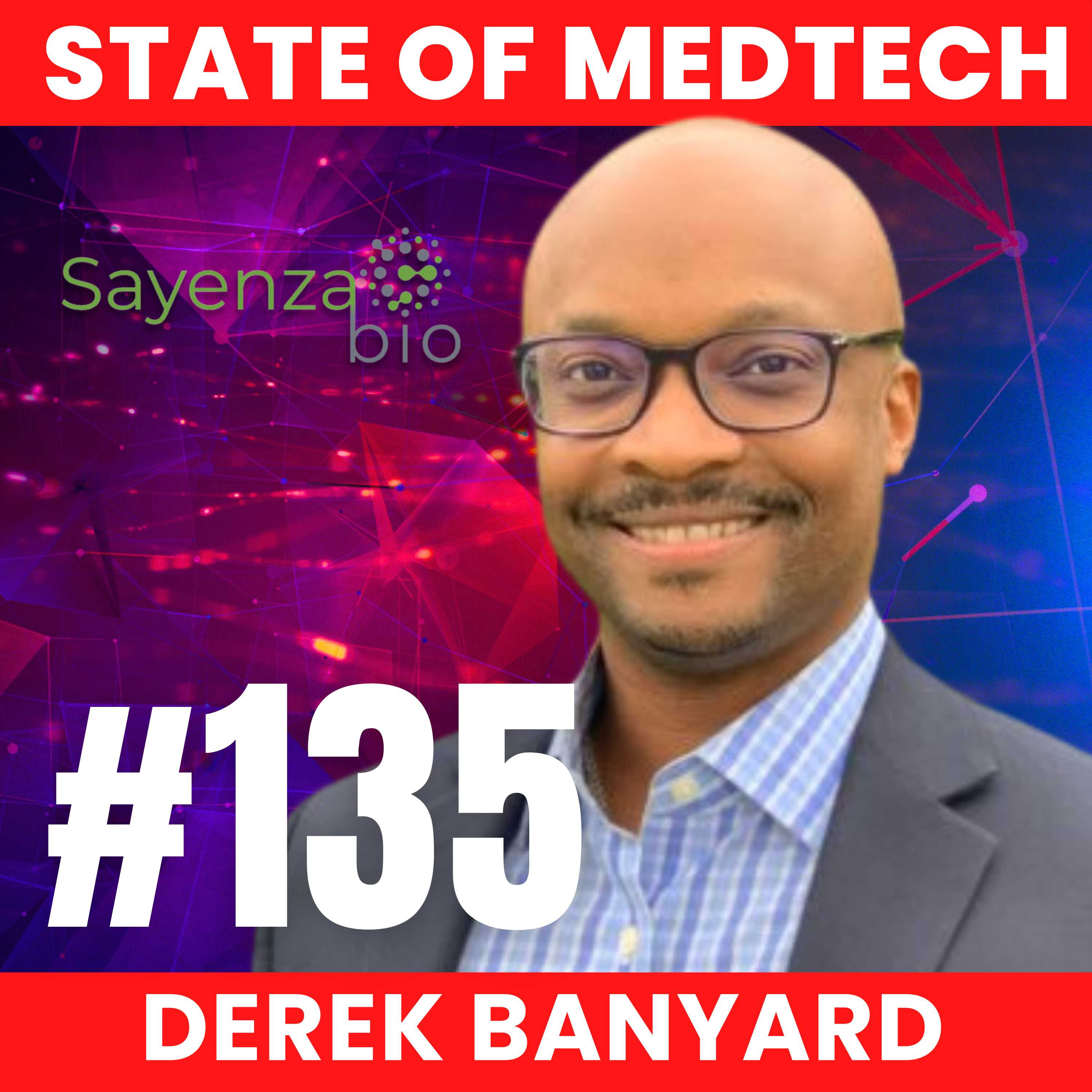  135. Regenerative Medicine: Why Fat is Liquid Gold with Sayenza Bio Founder Derek Banyard MD, MS, MBA episode artwork