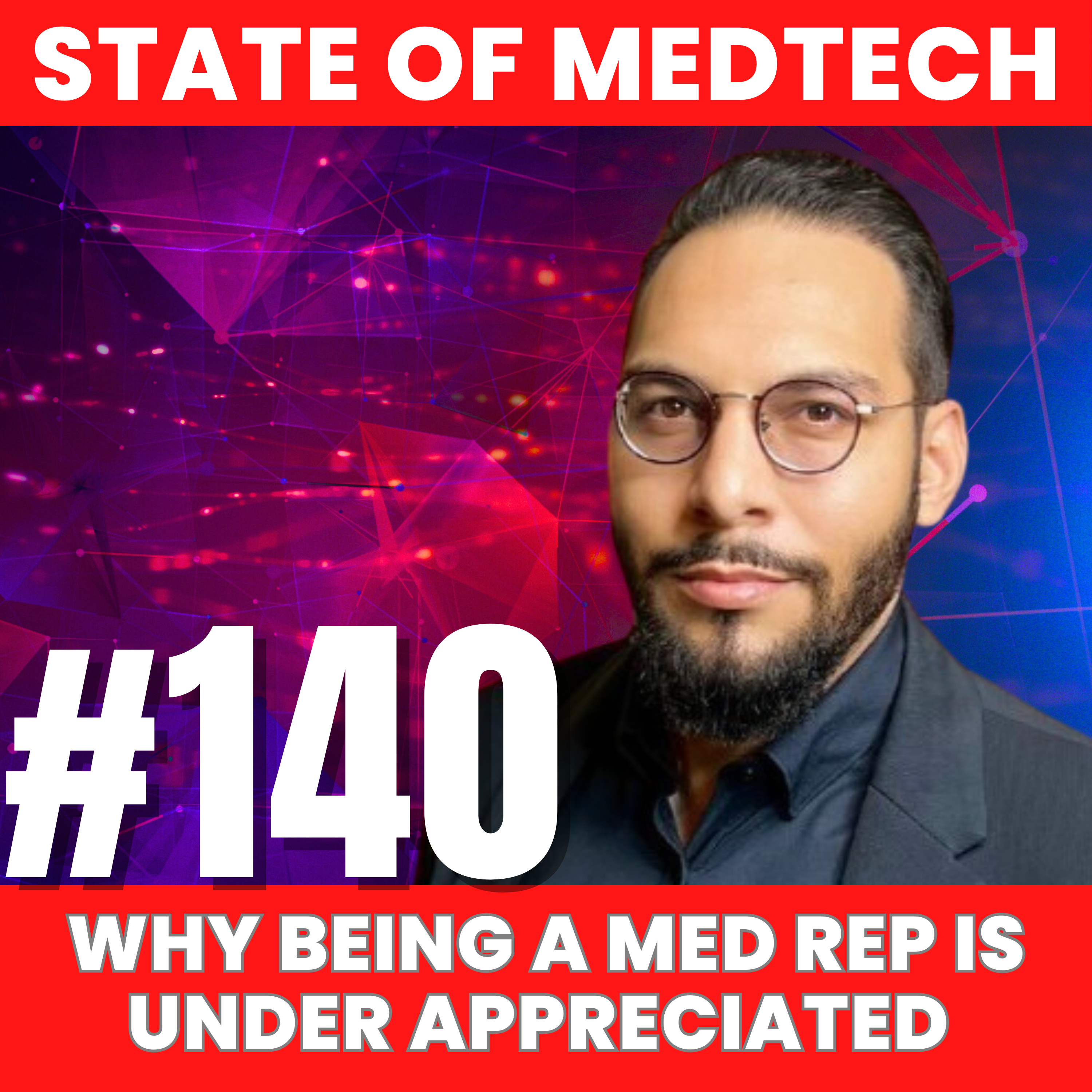140. Rep Life: Why Being a Med Rep is Under appreciated  episode artwork