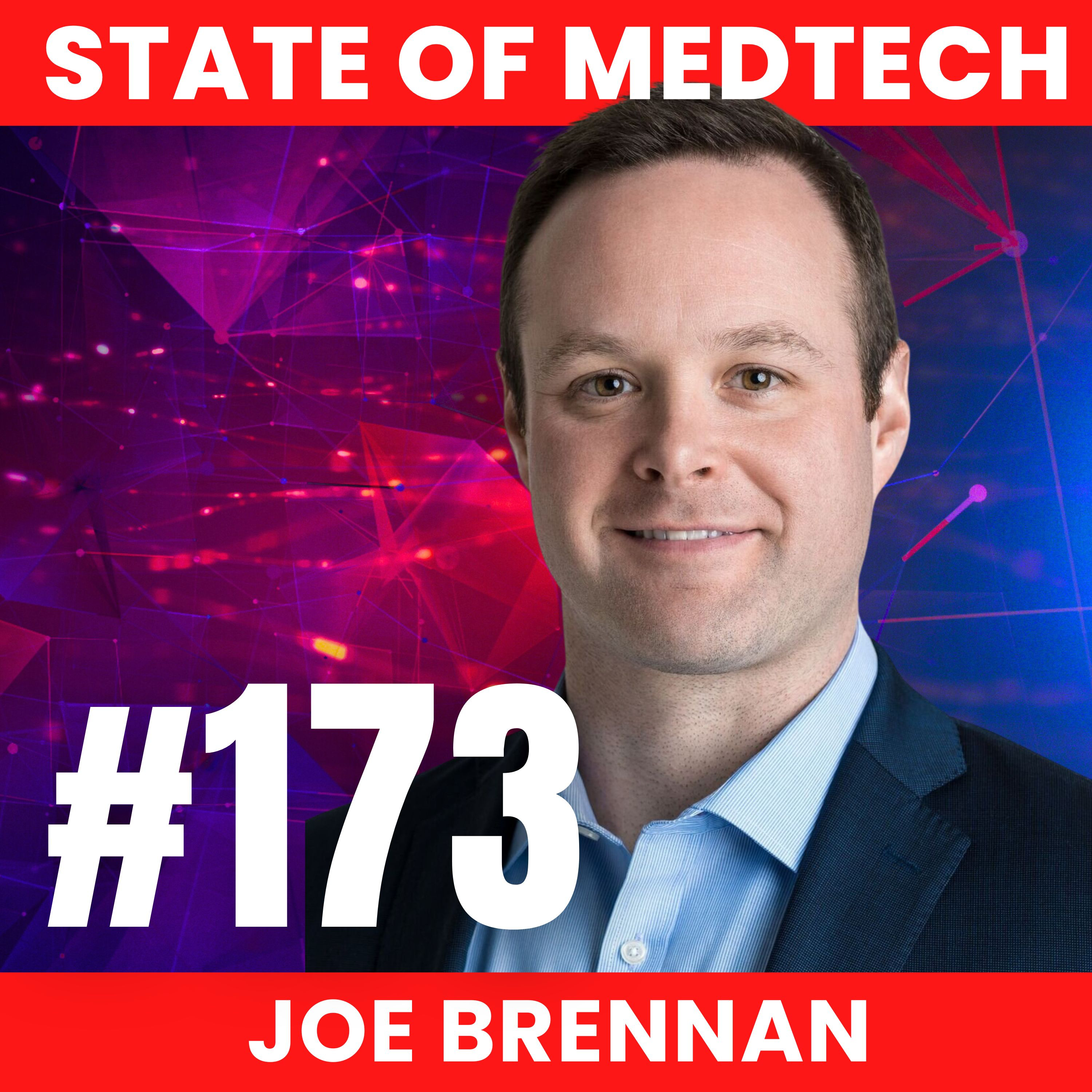 173. Digital Health: Why the Home Smart Clinic is the Answer to Scaling Care with Joe Brennan, VP of Sales at TytoCare episode artwork
