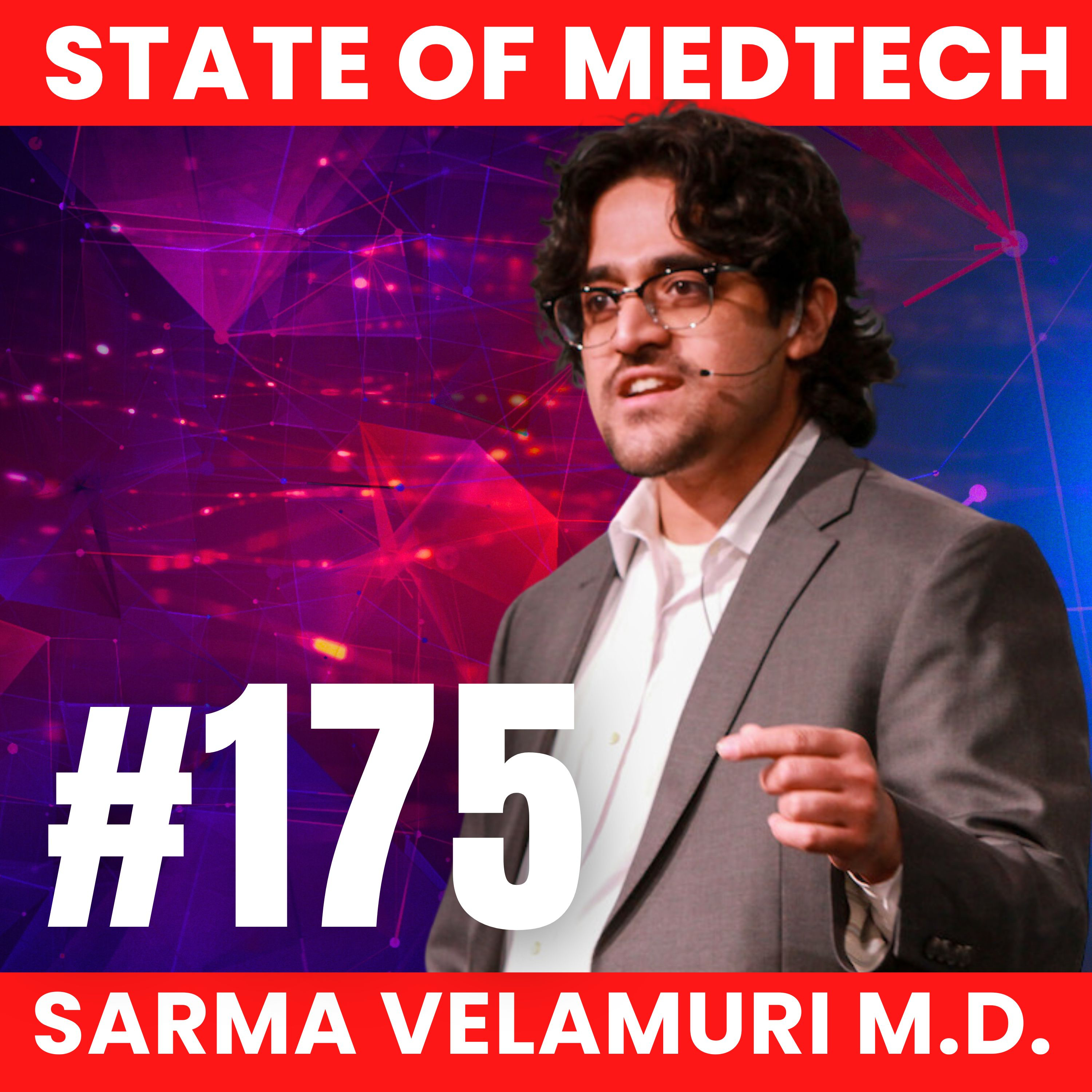 175. Sepsis: Why Luminare Wants to Make Sepsis the #2 Killer in Hospitals with Sarma Velamuri, MD episode artwork