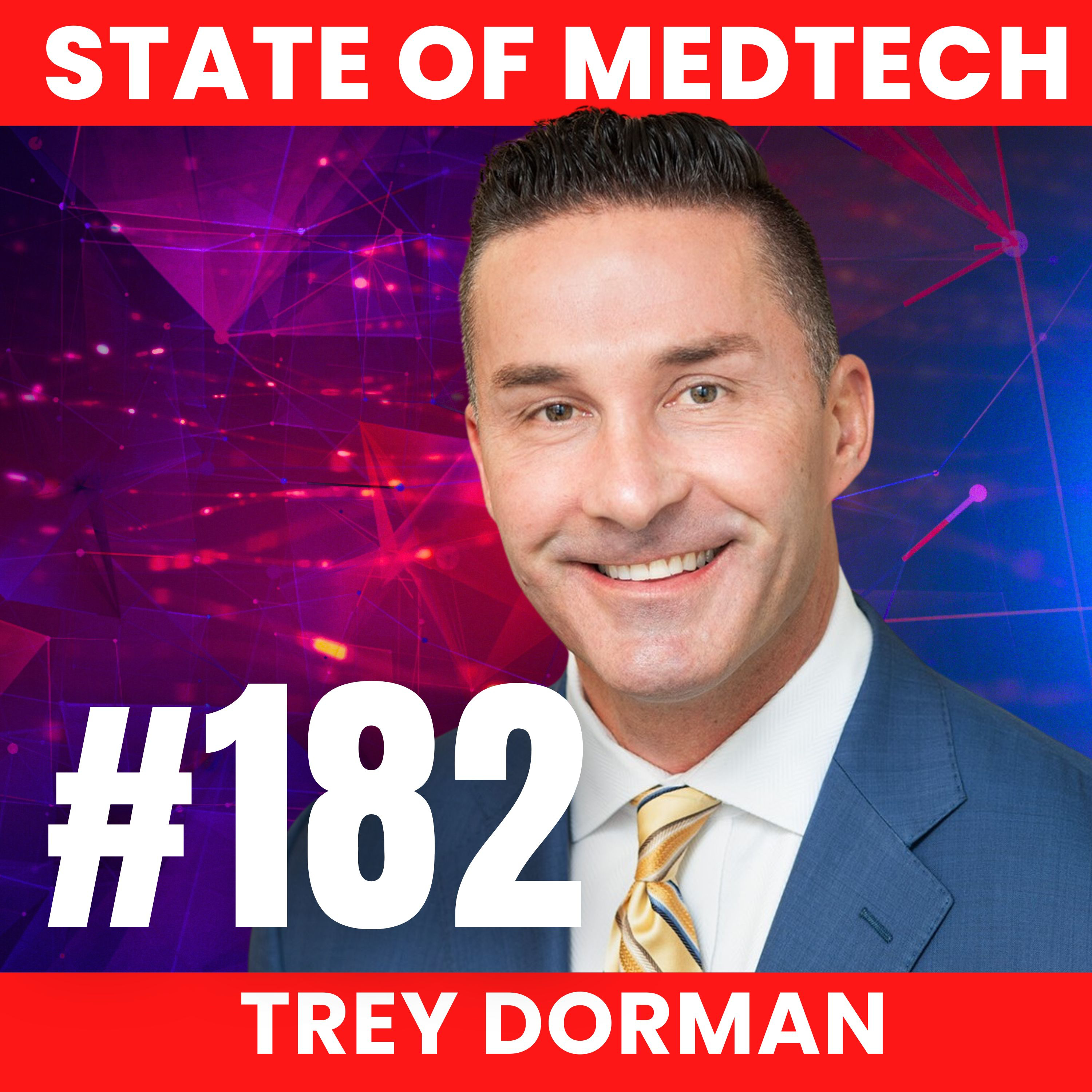 182. President’s Club: Behavior Change & How to Begin with the End in Mind with Trey Dorman, VP of Sales at Teleflex Interventional Urology episode artwork