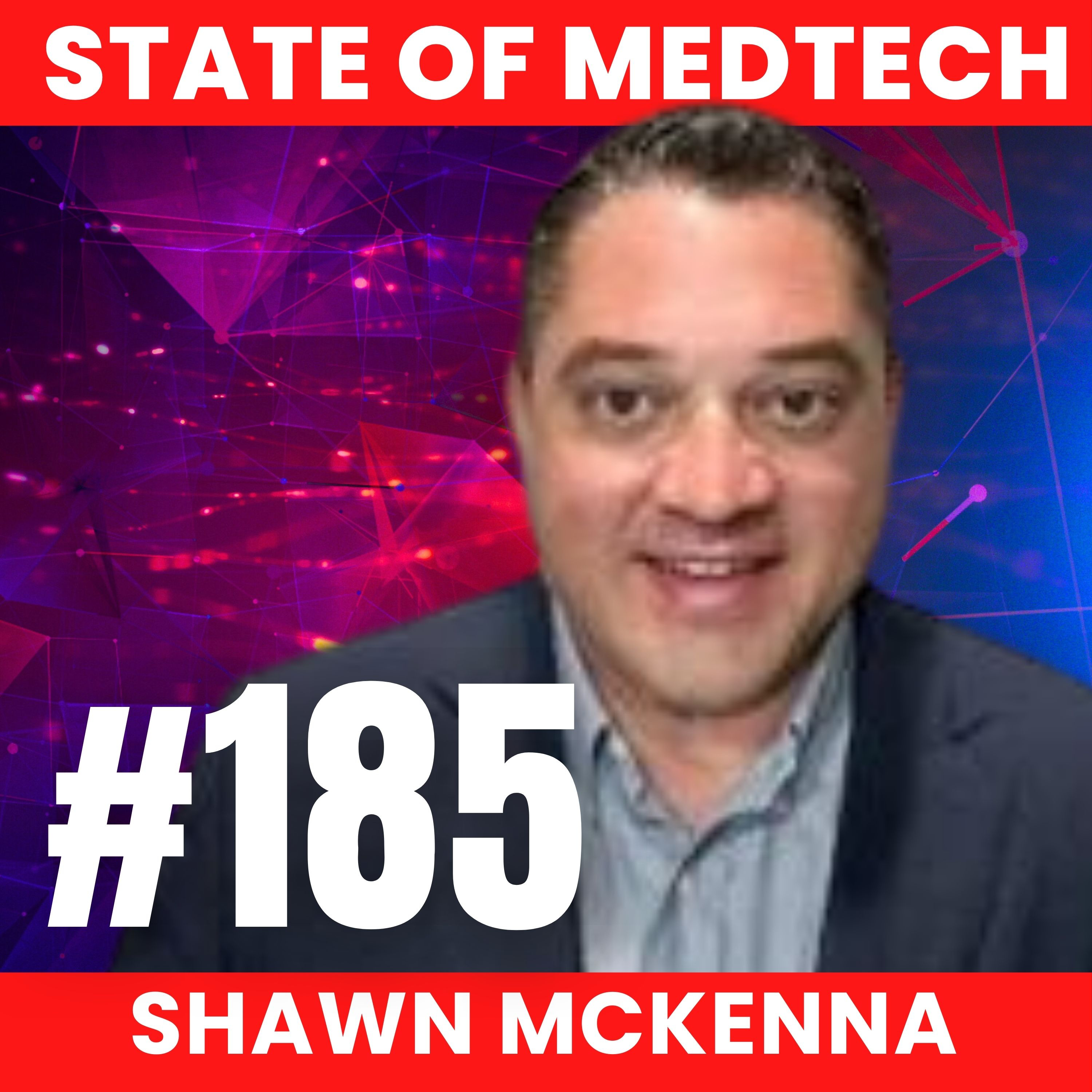 185. President’s Club: Shawn McKenna, VP of Sales and Marketing at Noah Medical  episode artwork