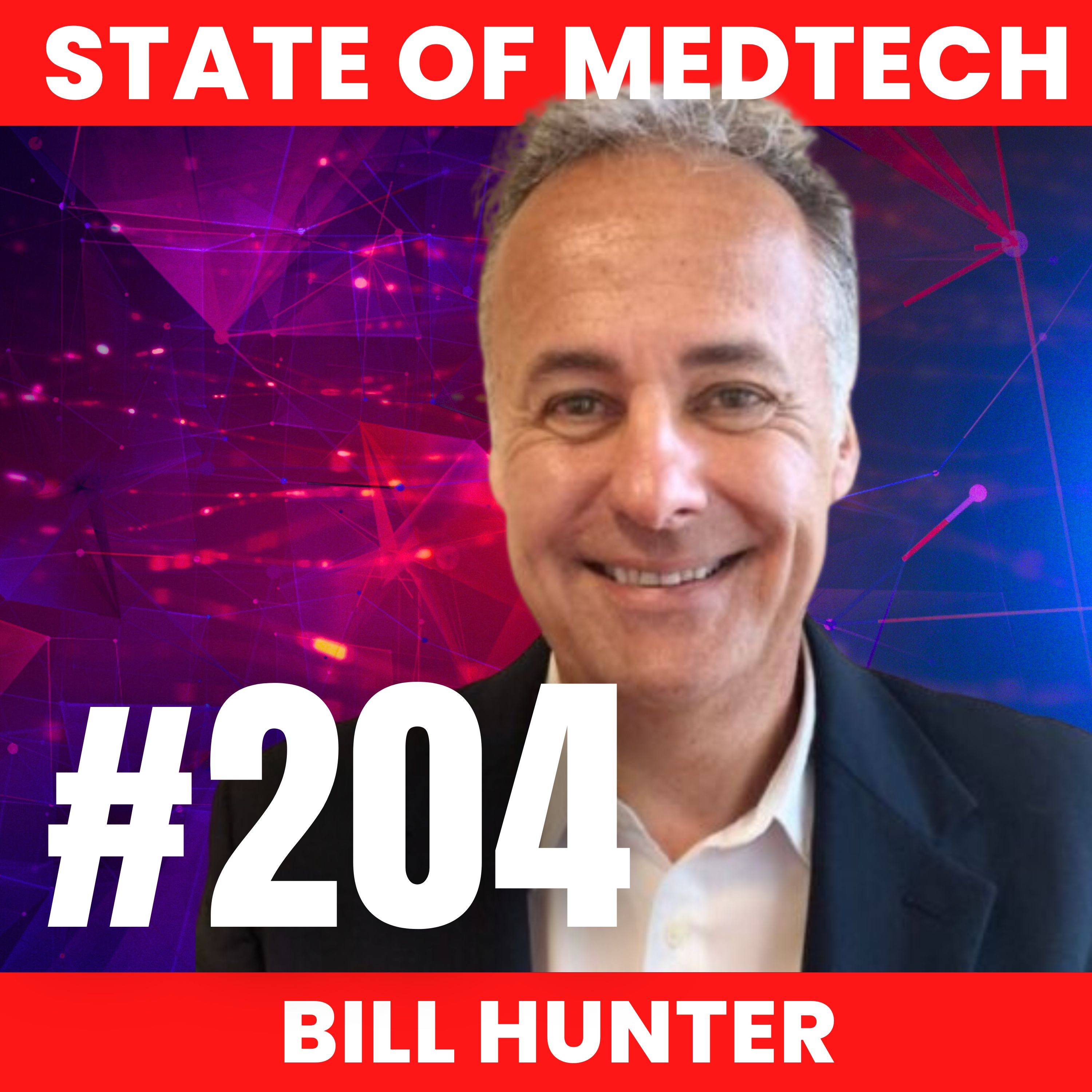 204. Digitizing Medical Devices with Bill Hunter, President & CEO at Canary Medical  episode artwork