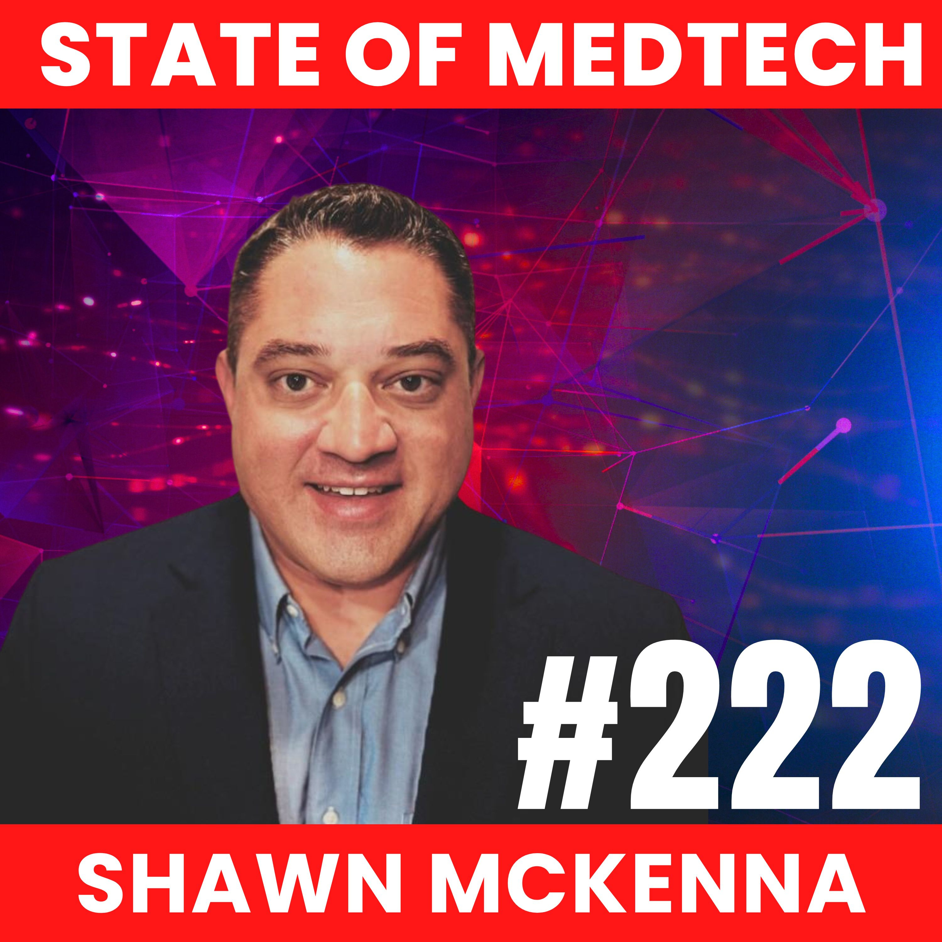 222. Sales: 5 Dysfunctions of a Team with Shawn McKenna Head of Strategic Accounts, PROCEPT BioRobotics episode artwork