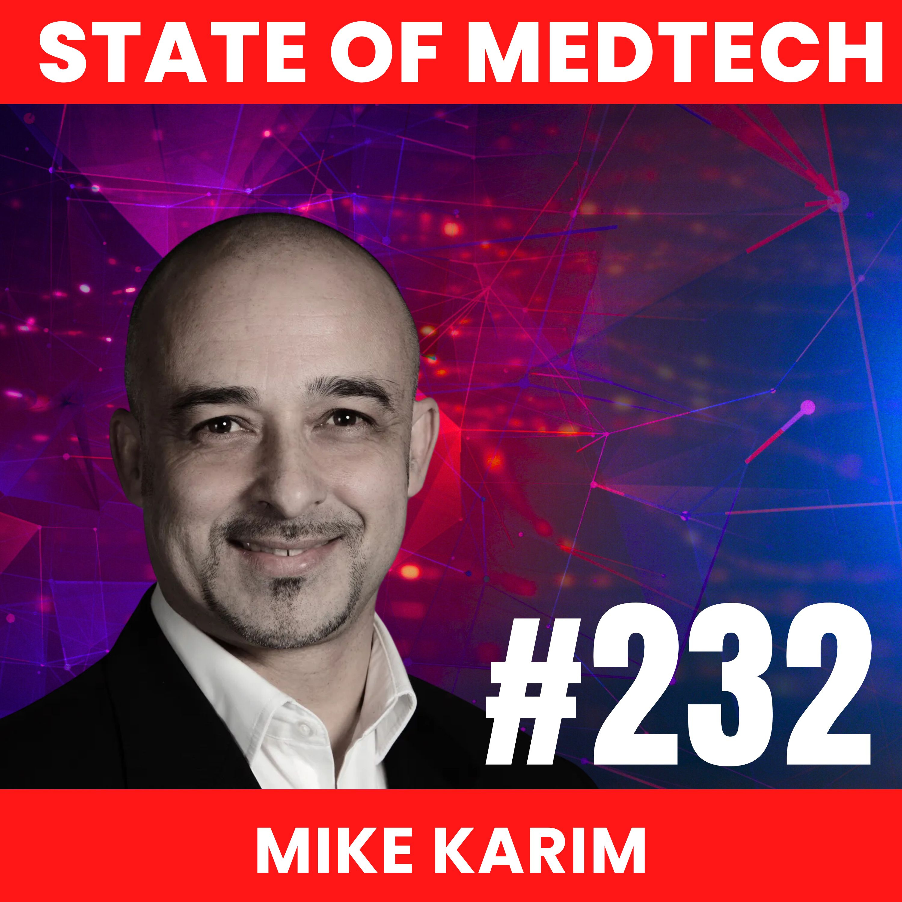 232. How to Spinout University Innovations with Mike Karim, Cofounder of Oxford Endovascular  episode artwork