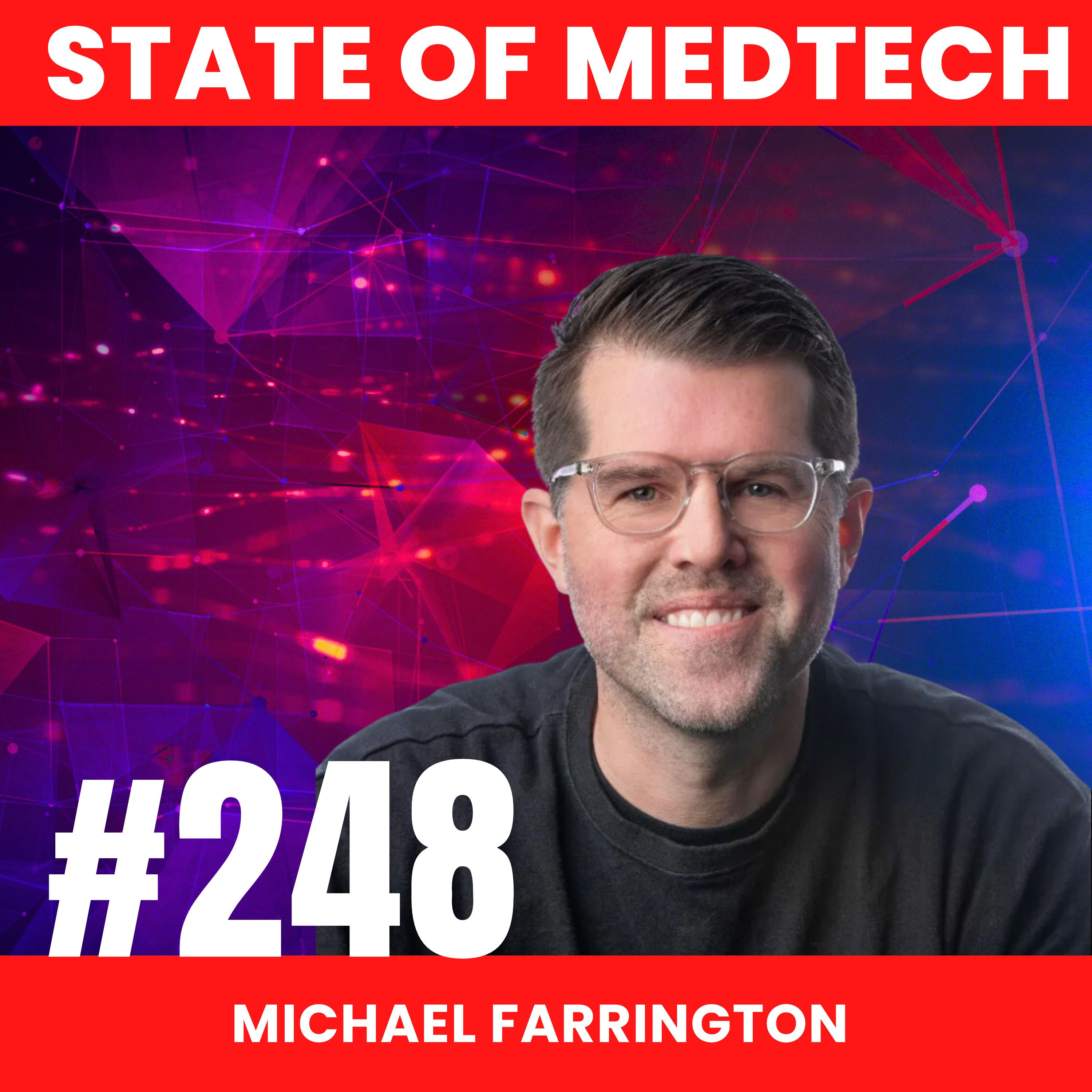 248.Transformation - How to drive value creation in people, products and go-to-market with Michael Farrington, Chief Growth and Transformation Officer at Corza Medical  episode artwork