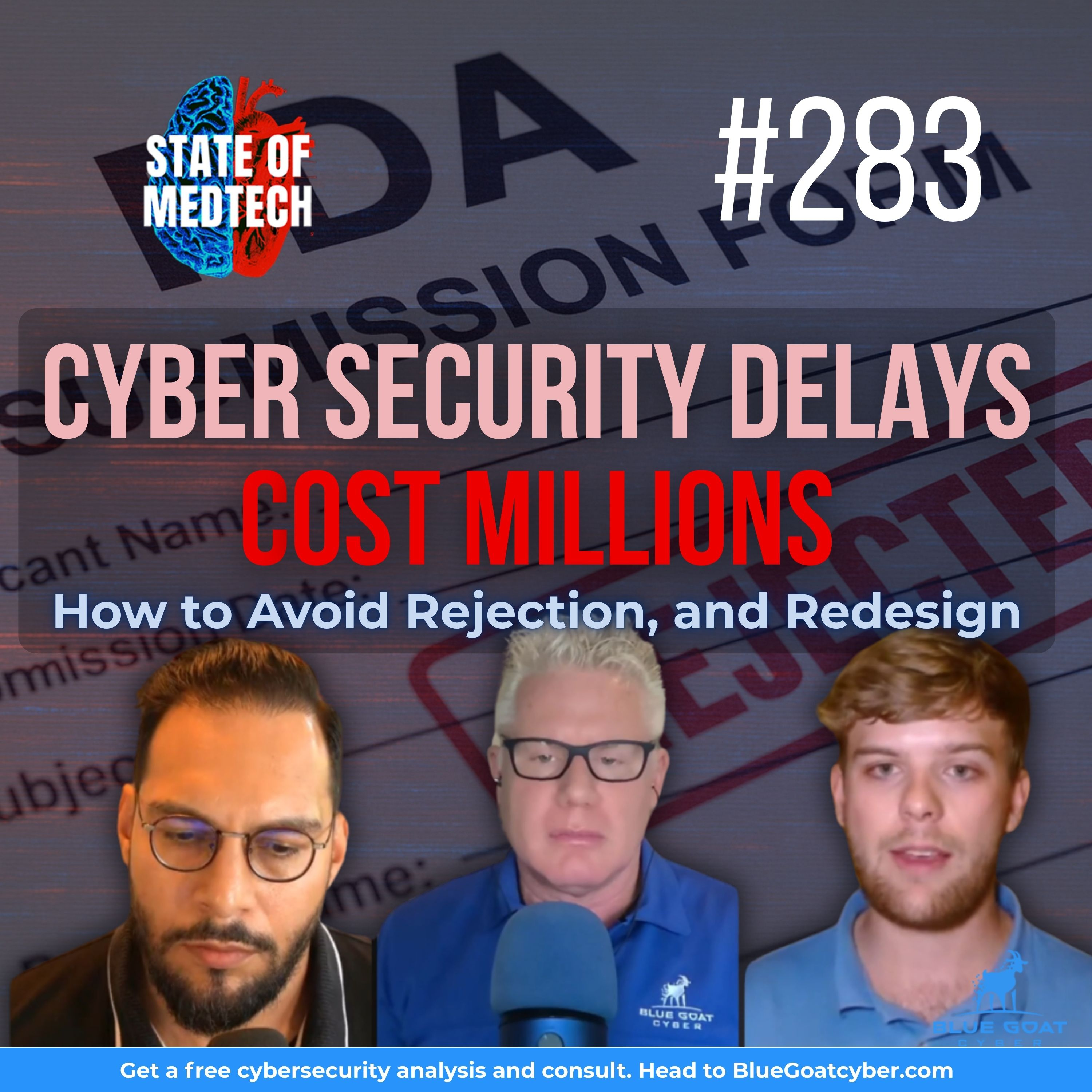 283. Avoiding FDA Cybersecurity Rejections: A Medtech Playbook with Blue Goat Cyber