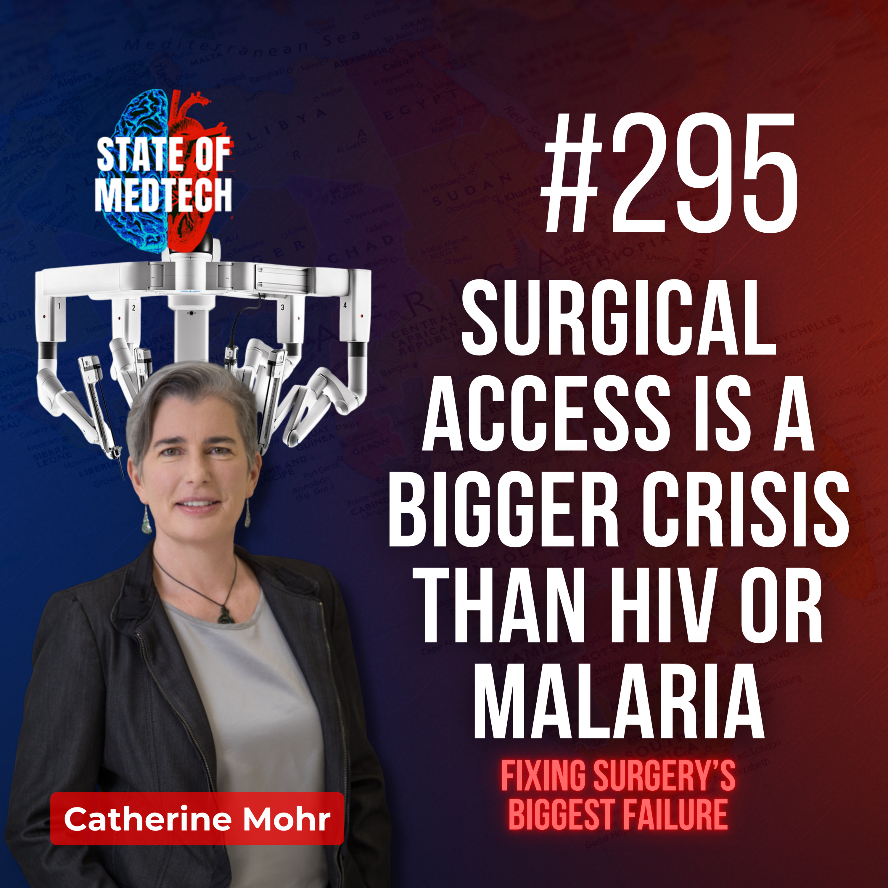 295. Engineering the Future of Surgery: Catherine Mohr on Training, Access & Innovation episode artwork