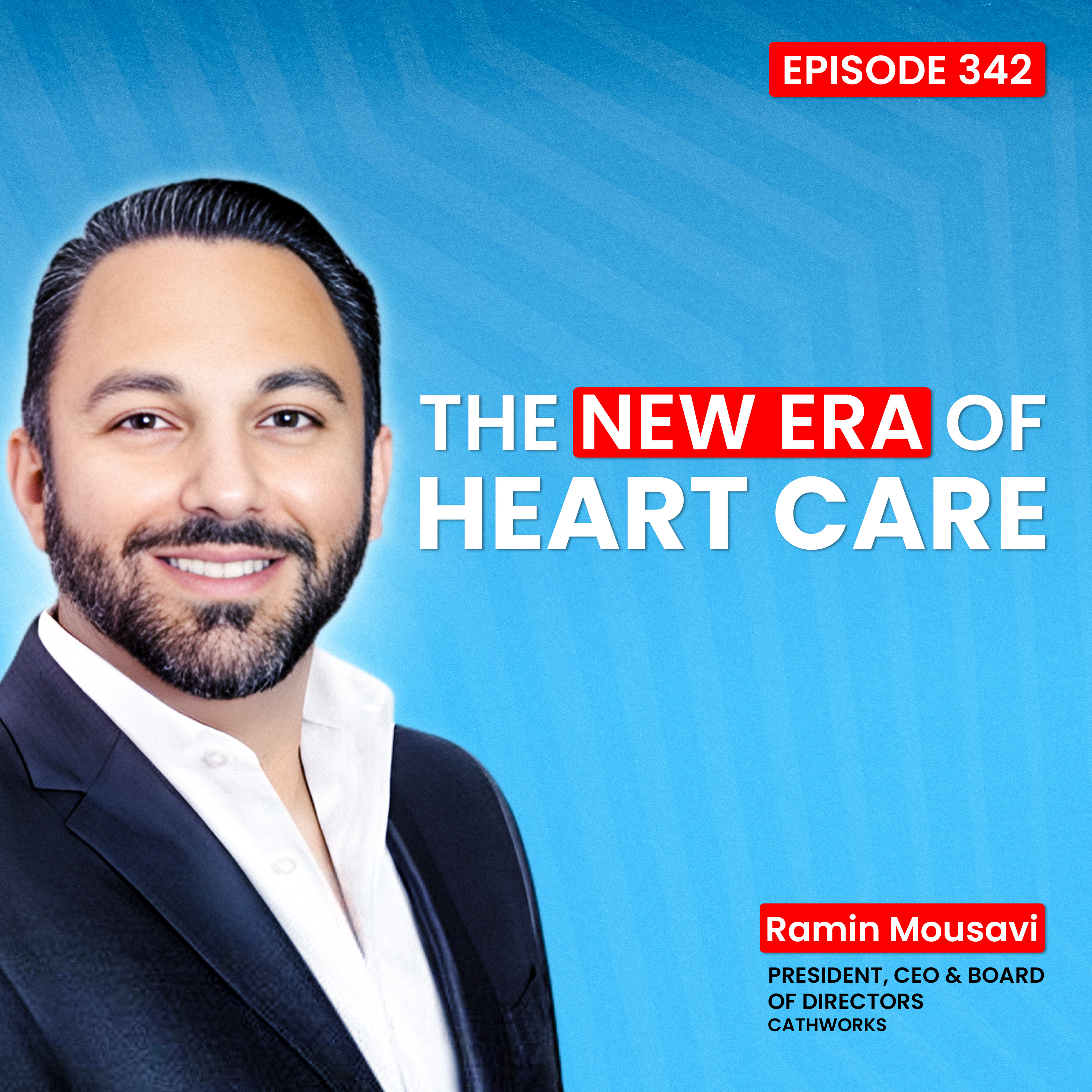 342. Cardiology: CathWorks CEO Ramin Mousavi on AI, Physiology & the Future of Coronary Care episode artwork