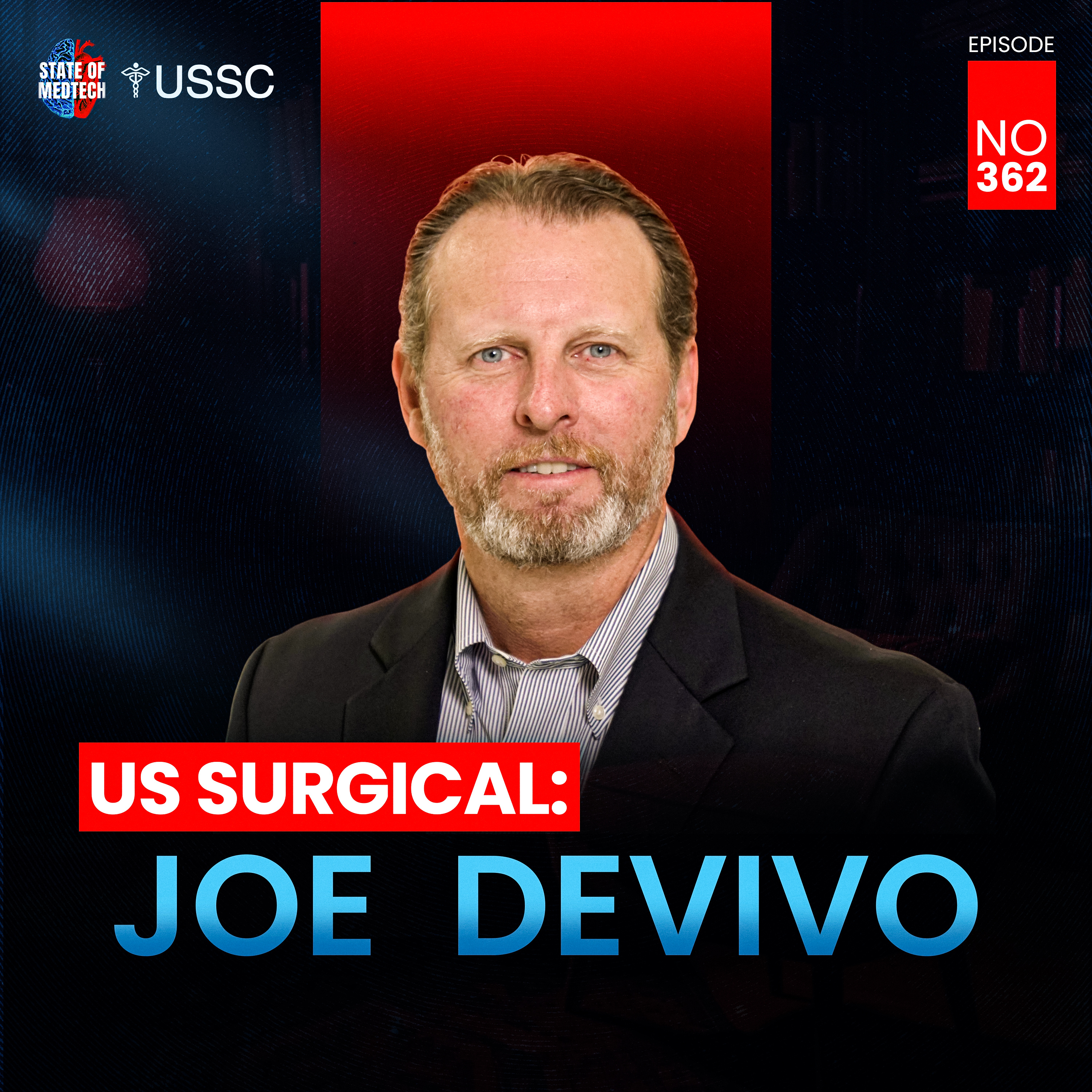 362.US Surgical: Joe DeVivo on Leon Hirsch's The Ten Techniques and How It Built an Empire episode artwork