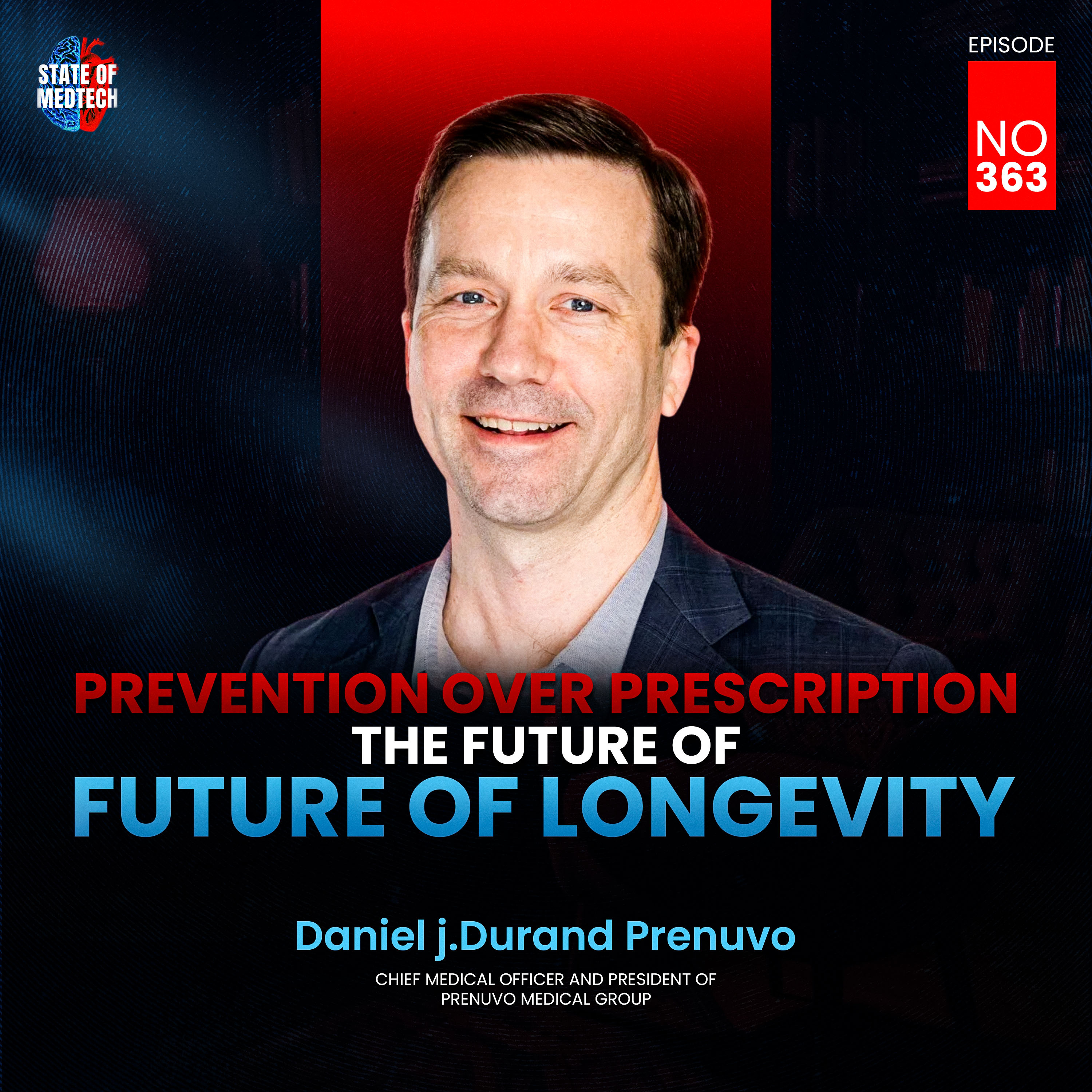 363.Longevity: How Prenuvo Is Pioneering Whole Body Scans for Longevity with CMO Daniel J. Durand MD episode artwork