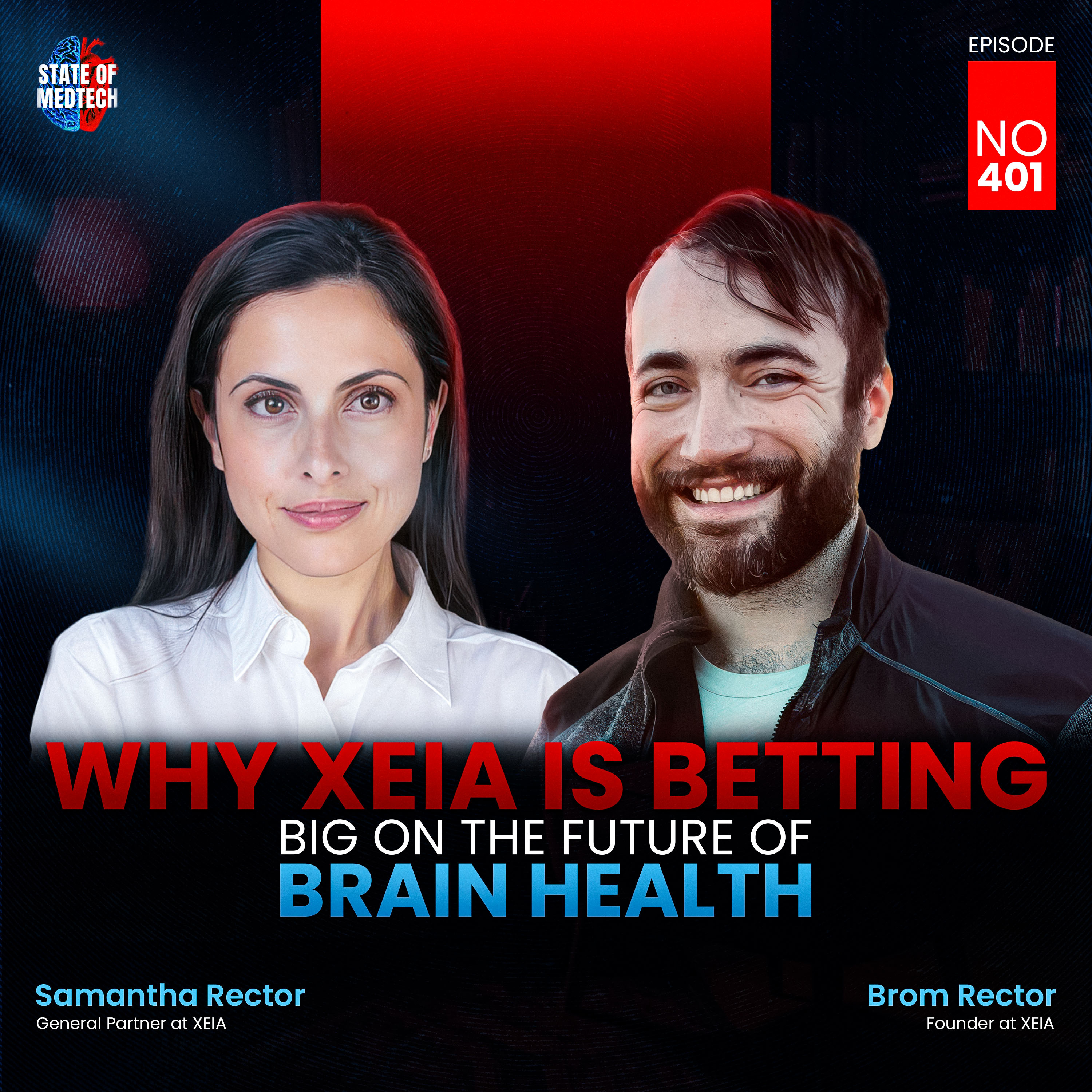 401. NeuroTech Investing Is Entering the Human 3.0 Era with Brom Rector and Samantha Rector of XEIA Venture Partners episode artwork