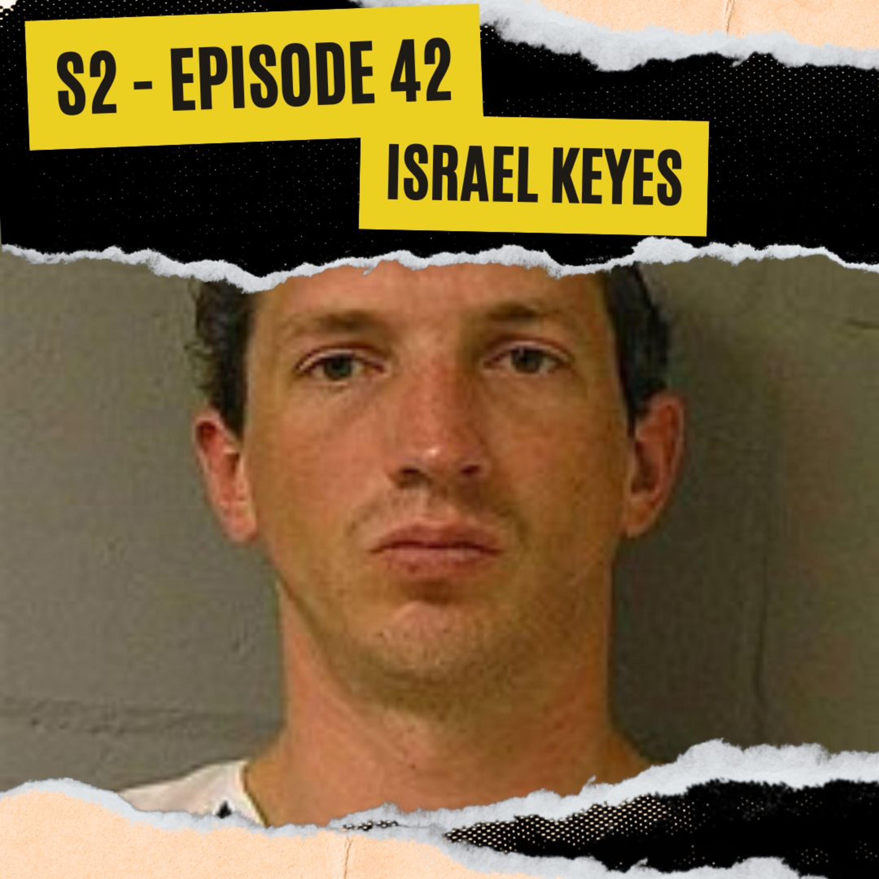 EPISODE 42: ISRAEL KEYES