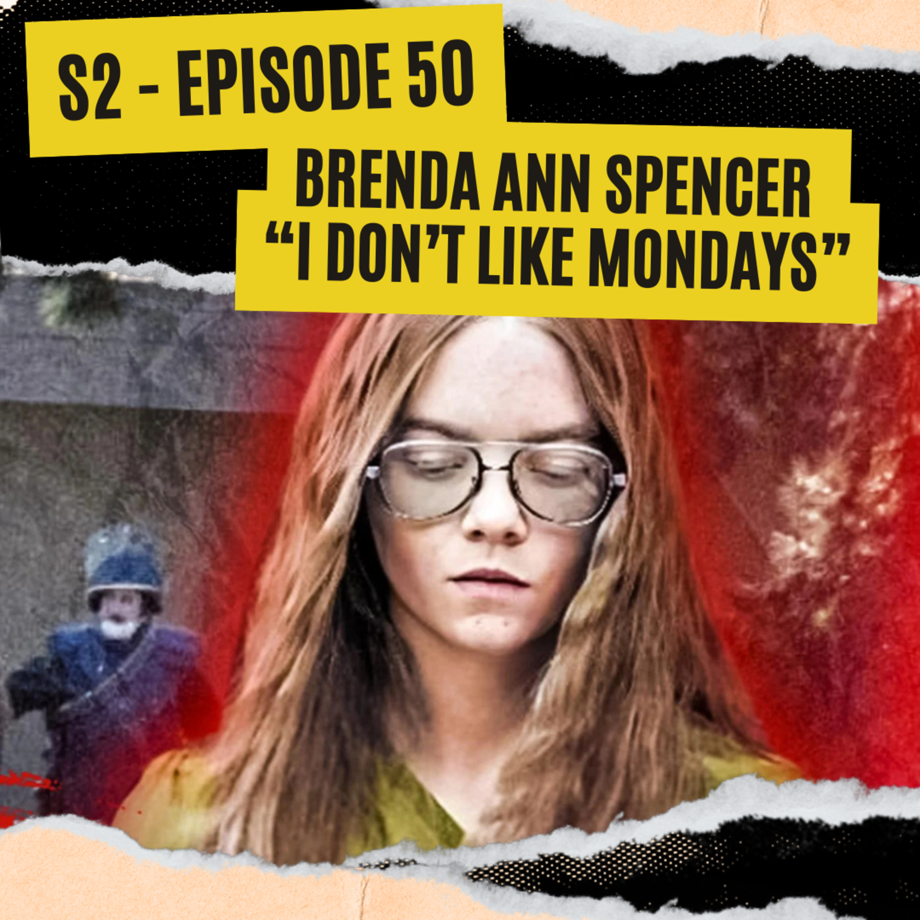 EPISODE 50: BRENDA ANN SPENCER