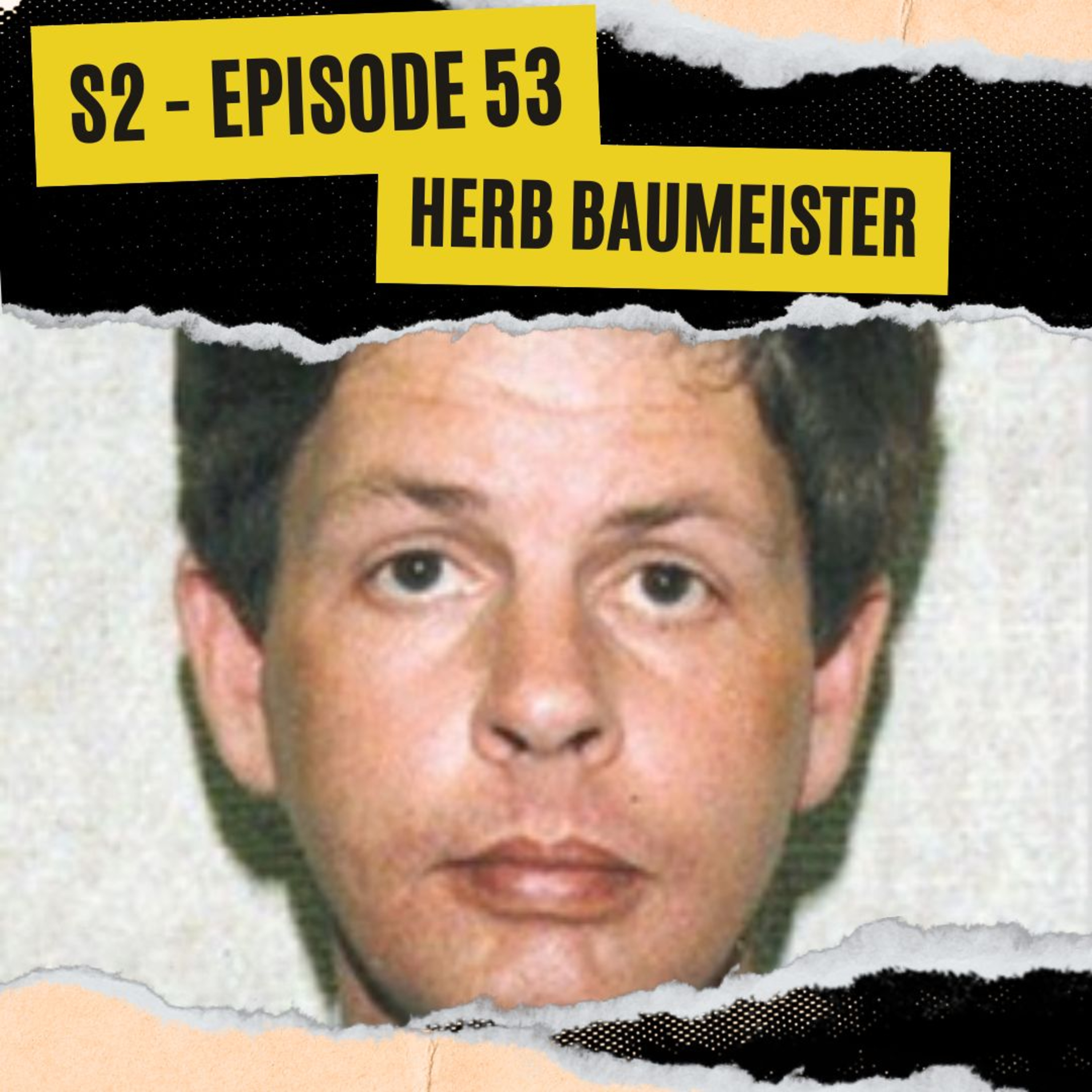 EPISODE 54: HERB BAUMEISTER