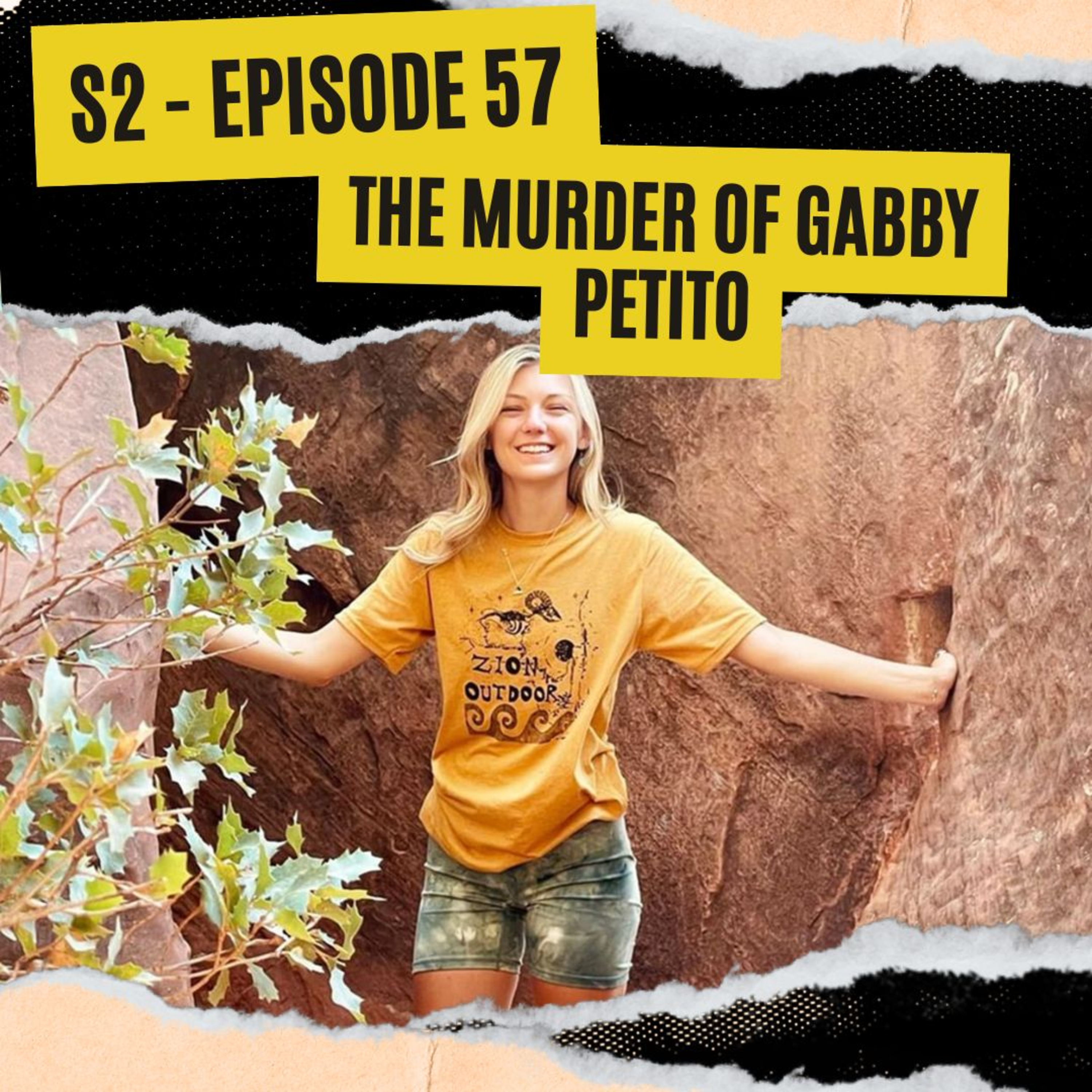 EPISODE 57: THE MURDER OF GABBY PETITO