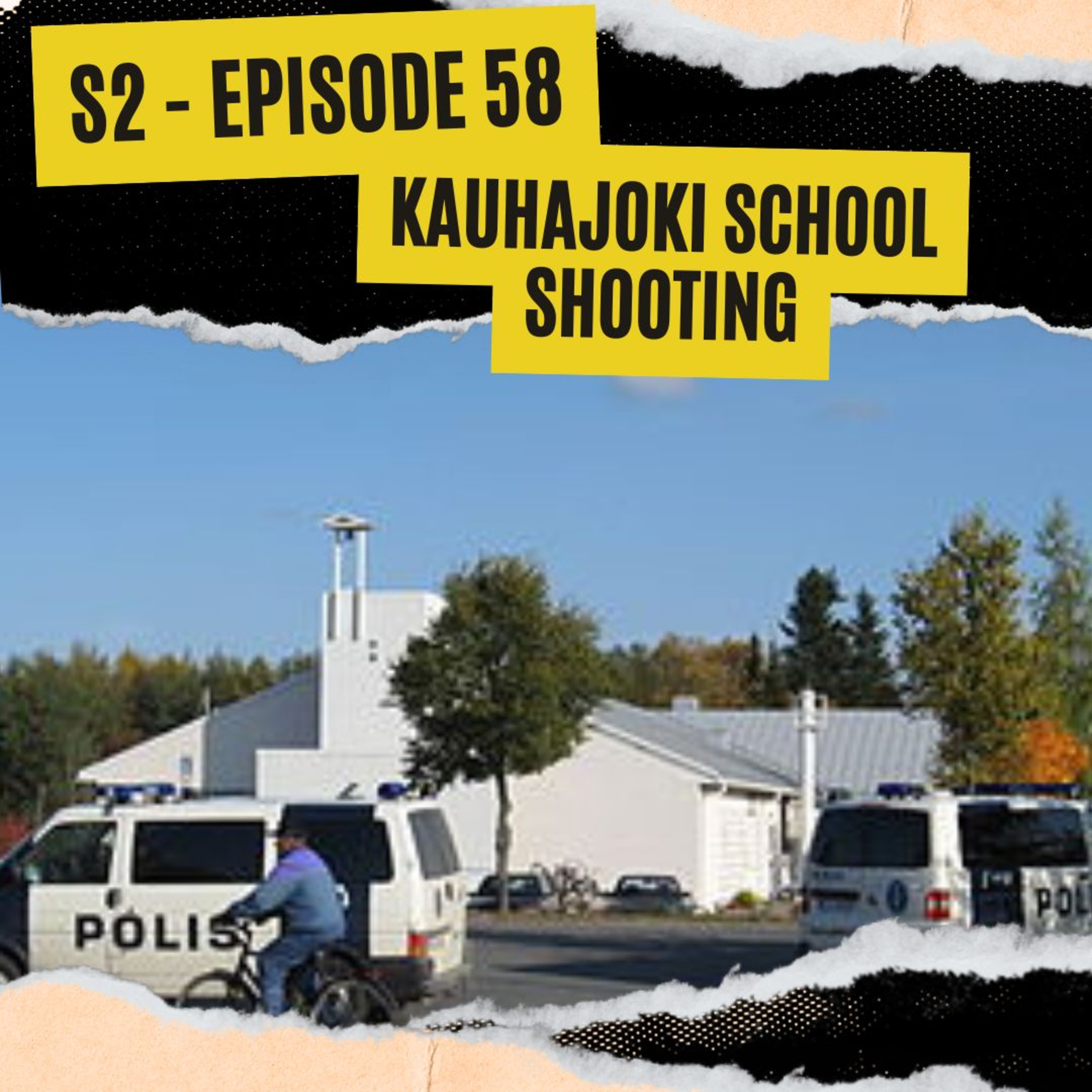 EPISODE 58: Kauhajoki school shooting
