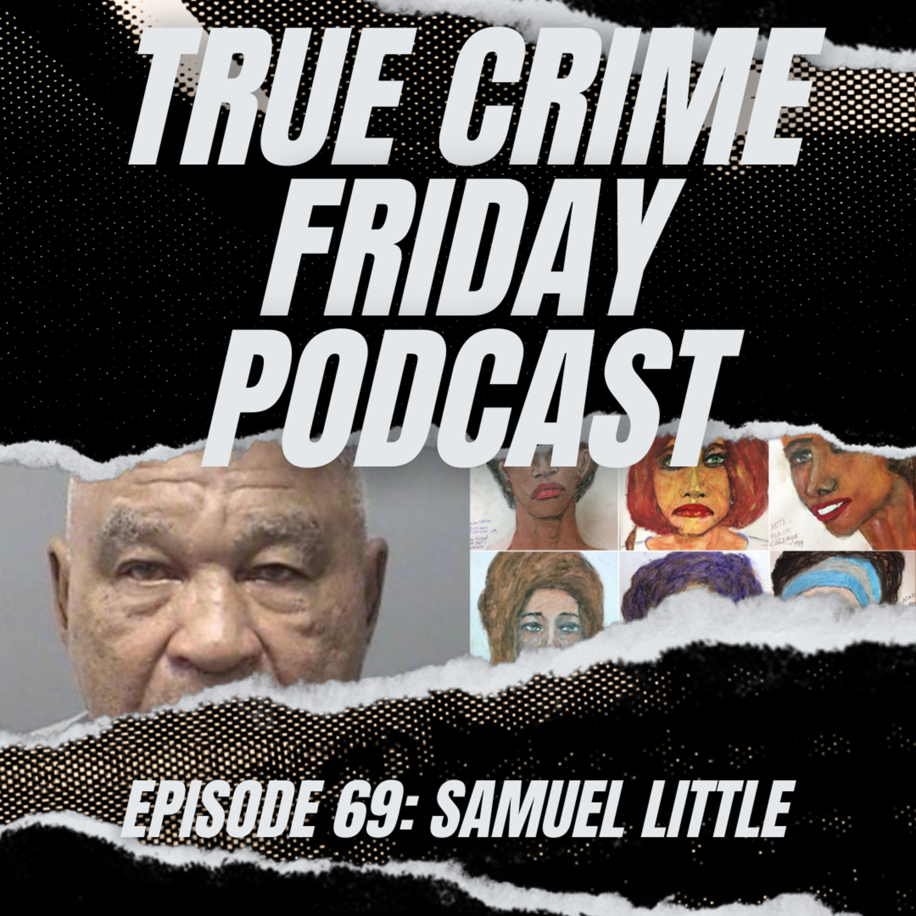 EPISODE 69: SAMUEL LITTLE