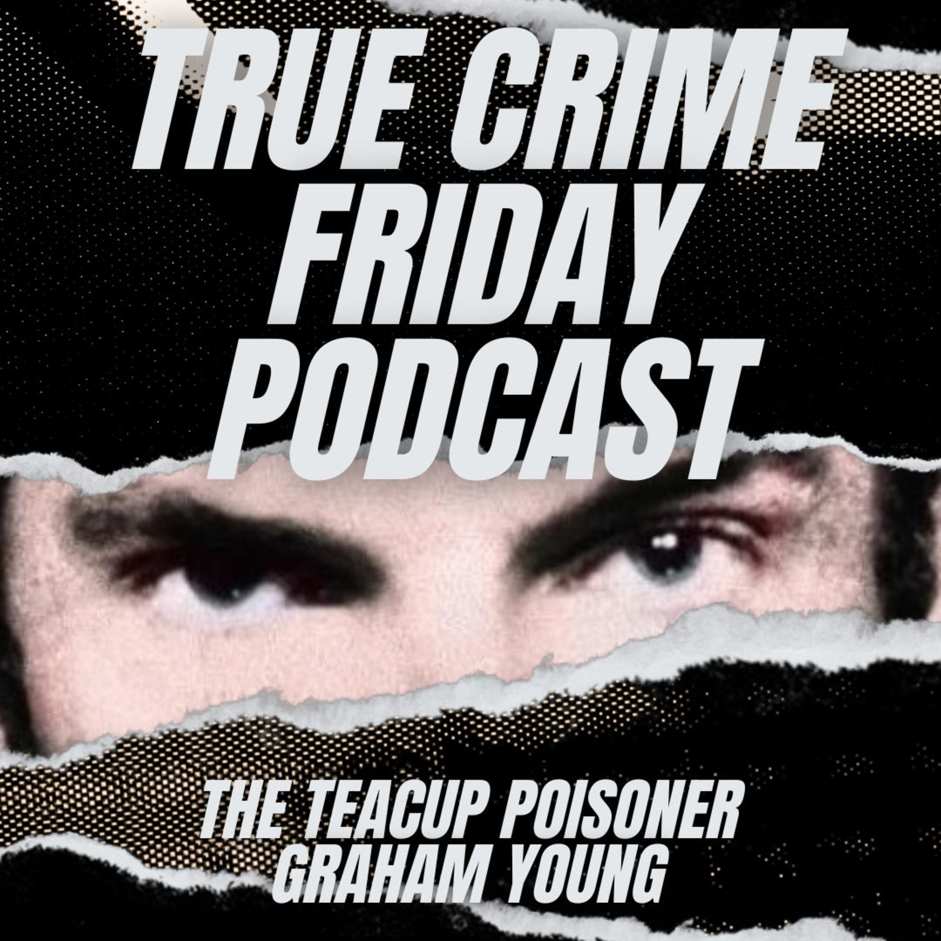 EPISODE 79: THE TEACUP POISONER
