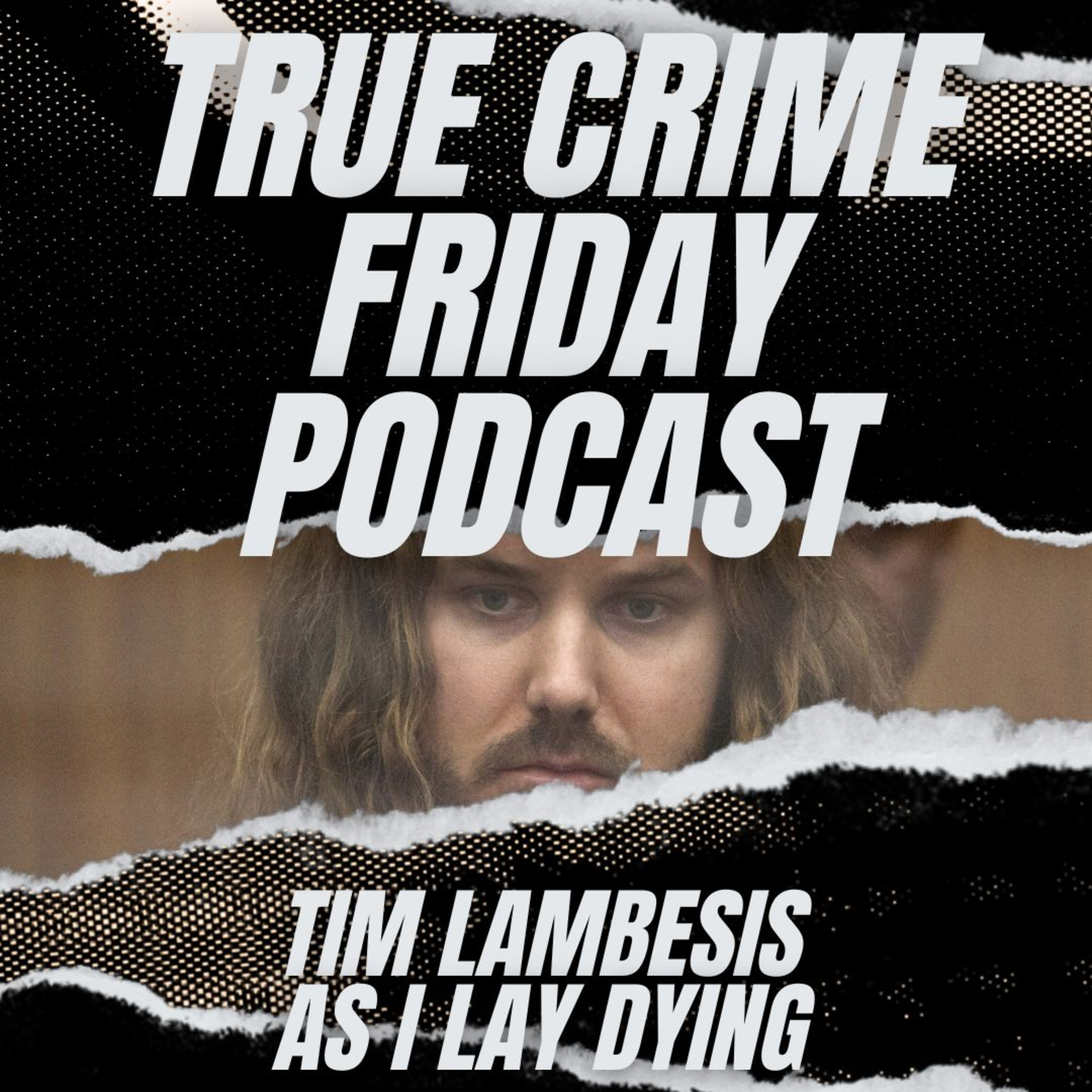 EPISODE 84: TIM LAMBESIS - AS I LAY DYING