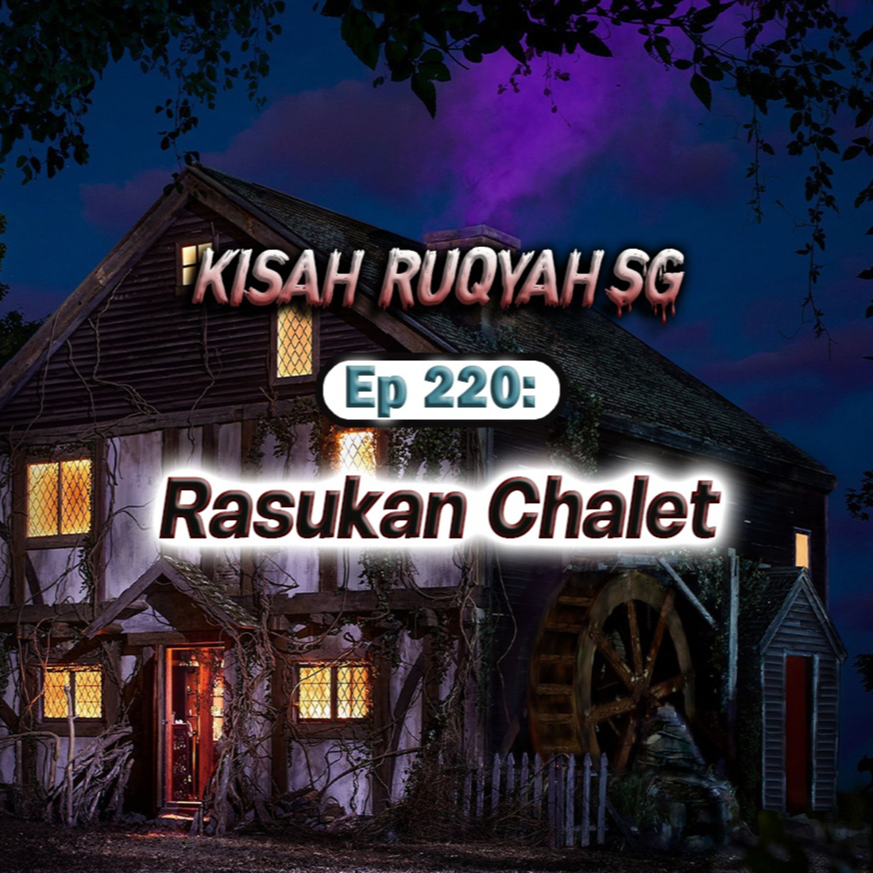 Ep 220: Rasukan Chalet episode artwork