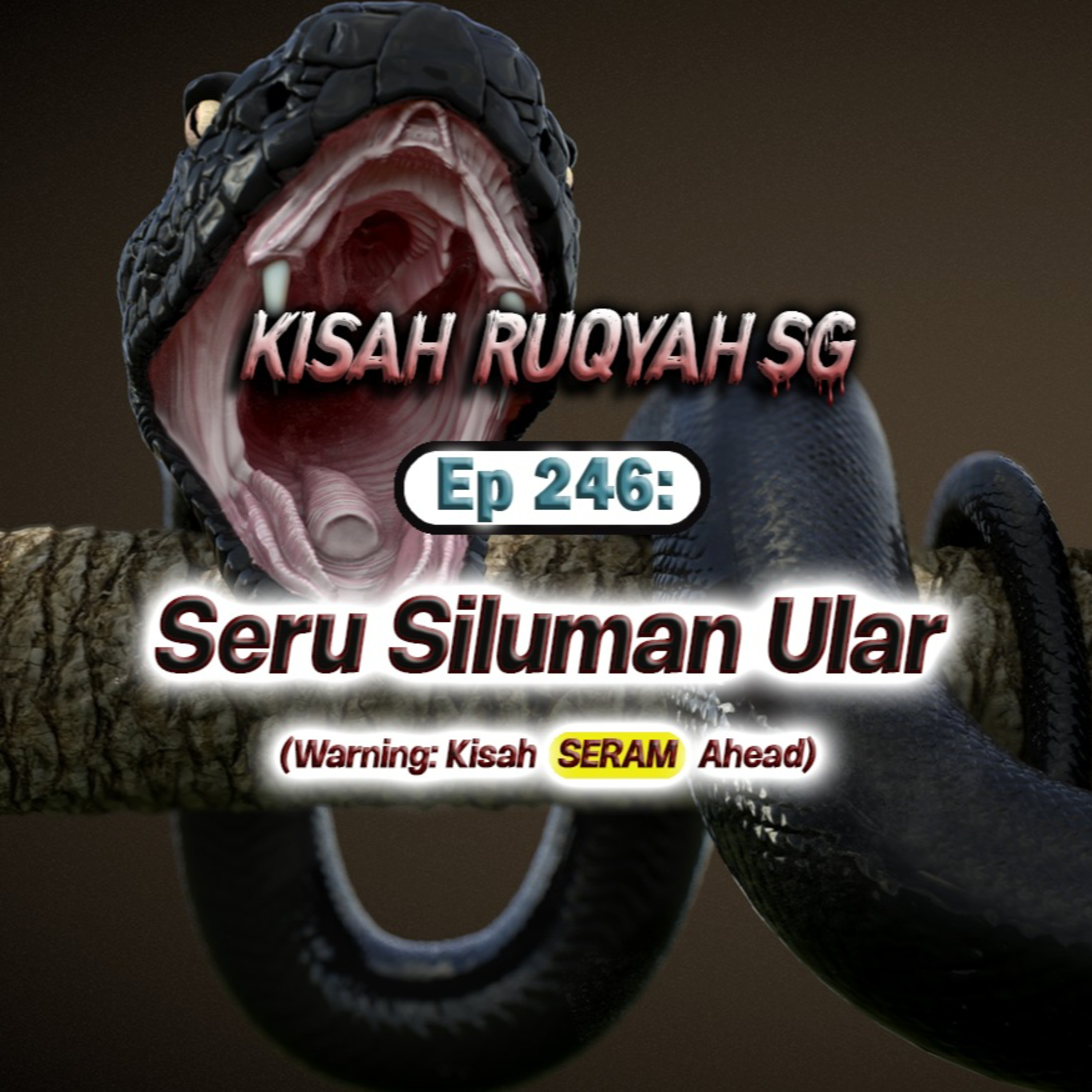 Ep 246: Seru Siluman Ular (Warning: Kisah seram ahead) episode artwork