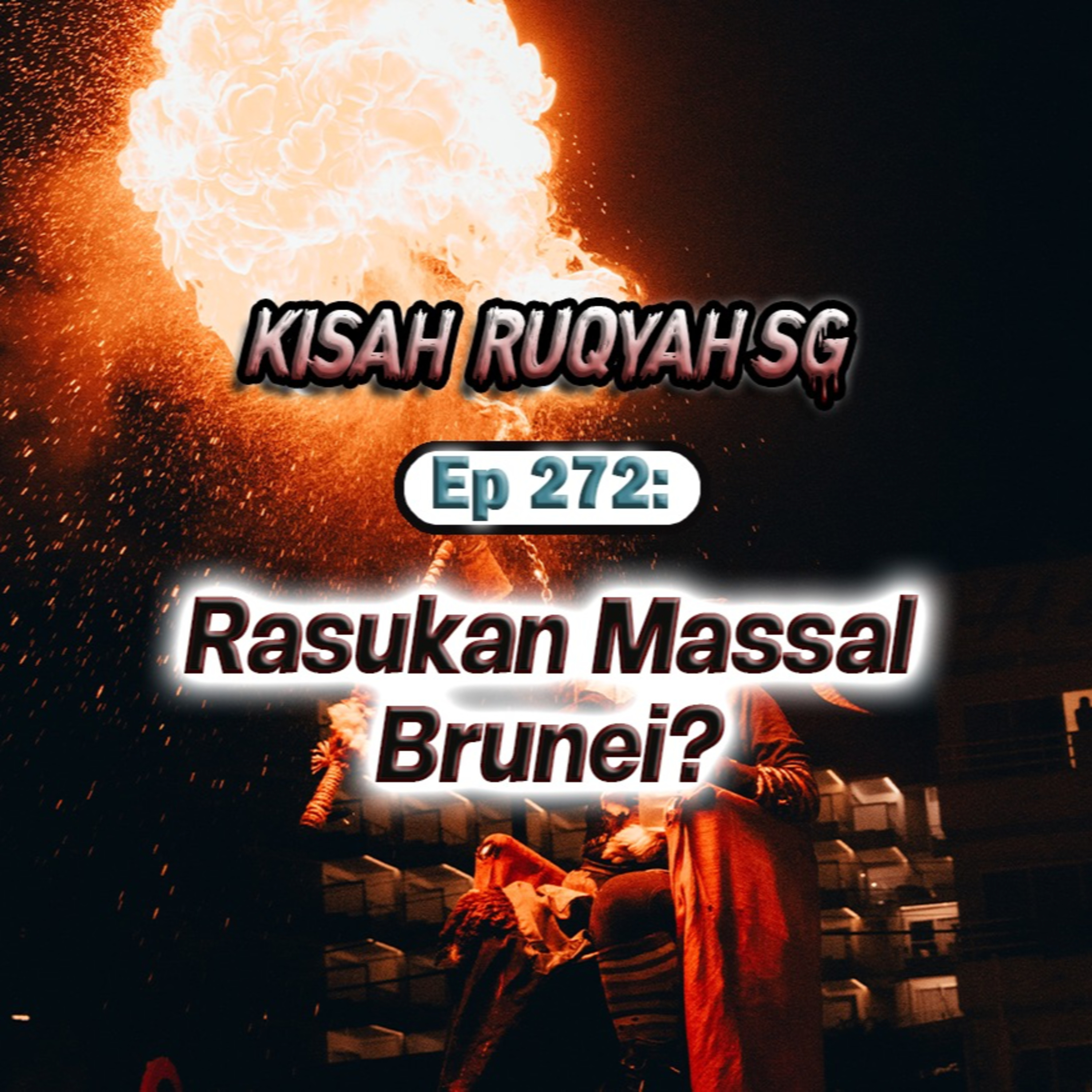 Ep 272: Rasukan Massal Brunei? episode artwork