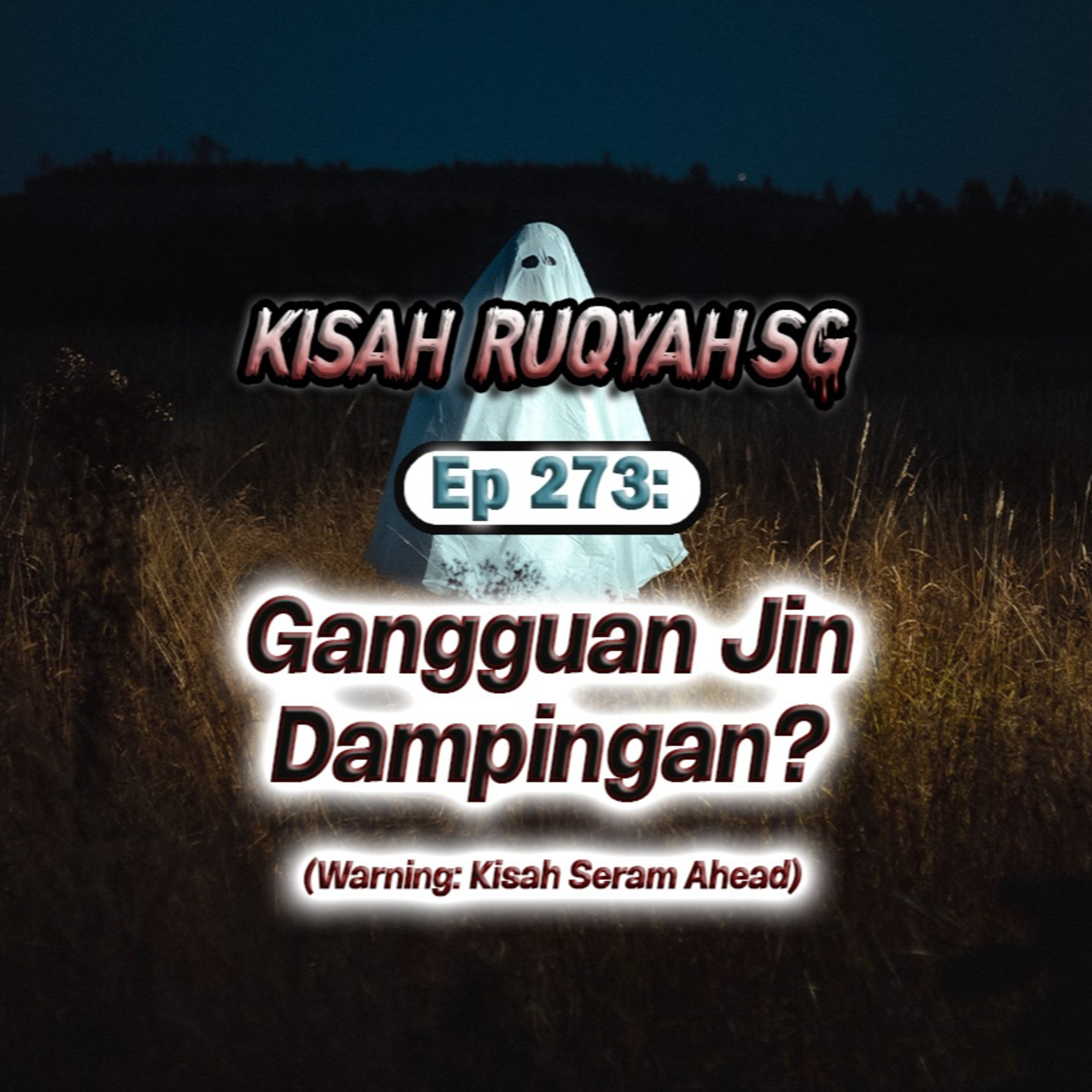 Ep 273: Gangguan Jin Dampingan? (Warning: kisah seram ahead) episode artwork