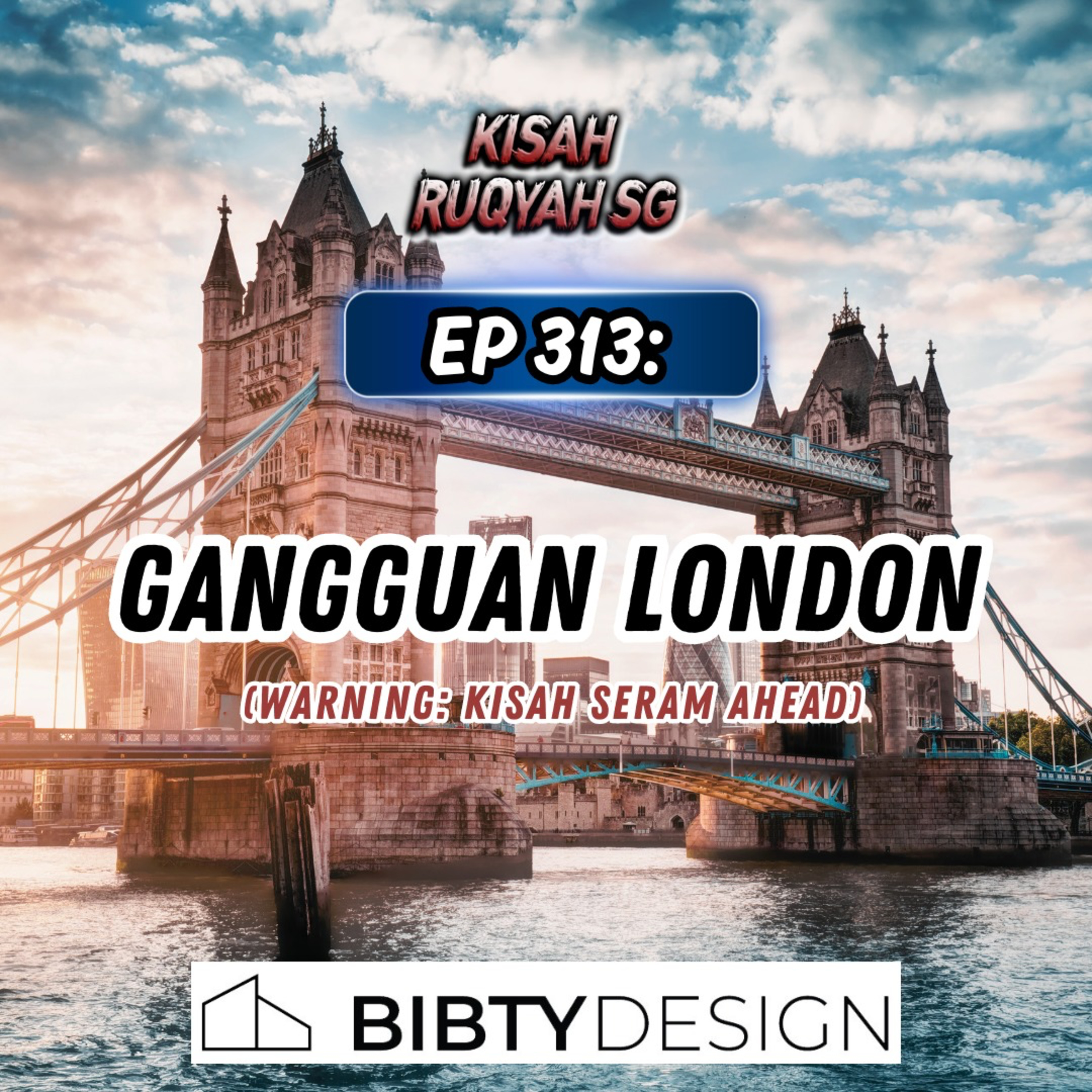 Ep 313: Gangguan London (Warning: kisah seram ahead) episode artwork