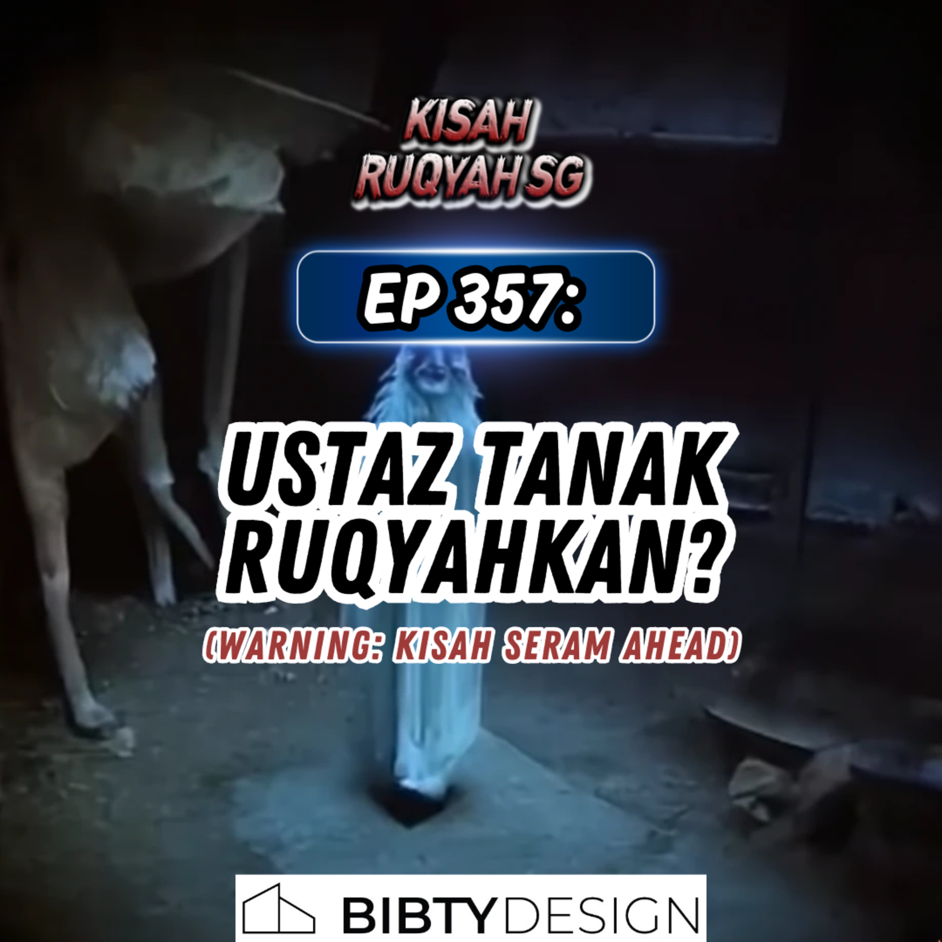 Ep 357: Ustaz Tanak Ruqyahkan! (Warning: kisah seram ahead) episode artwork