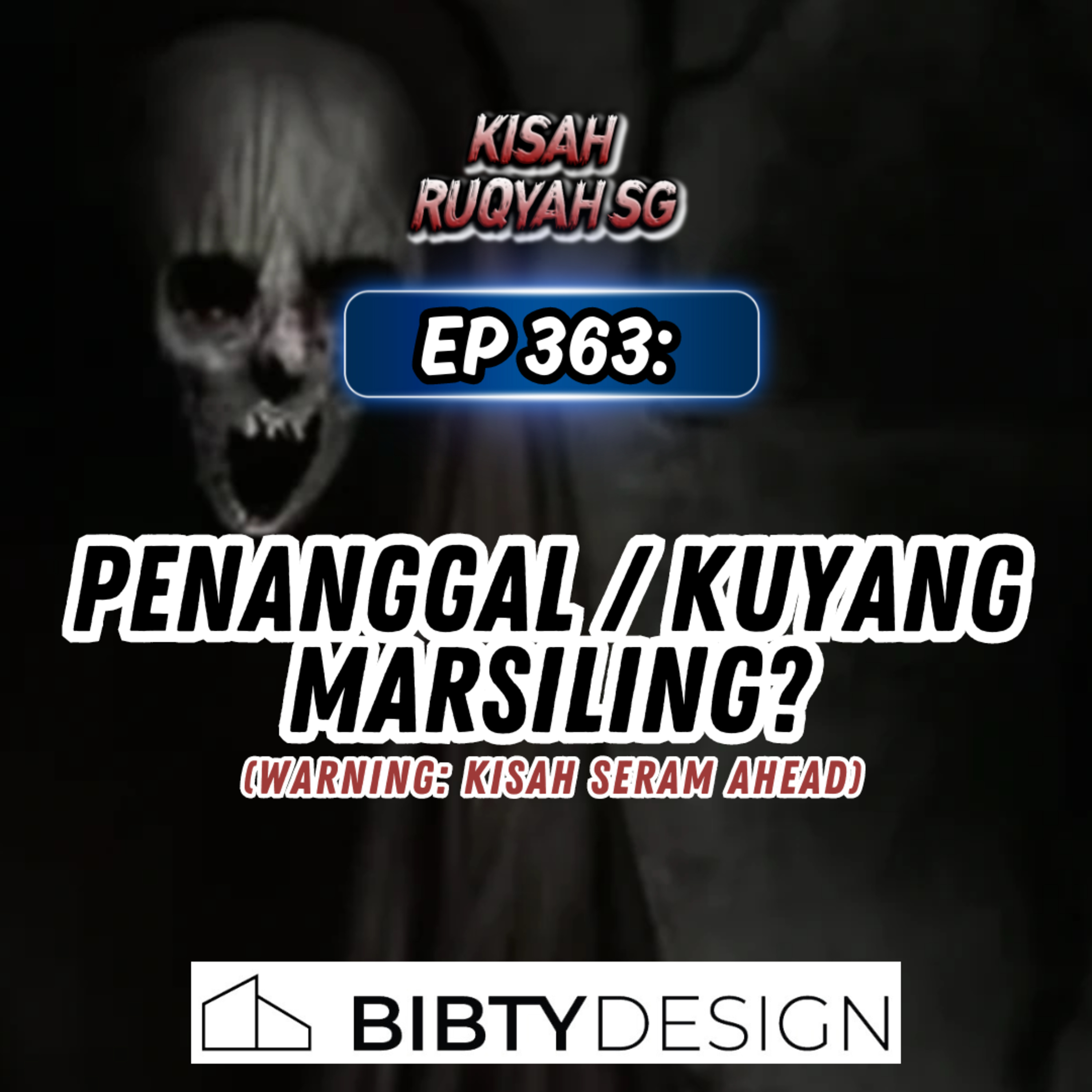 Ep 363: Penanggal / Kuyang Marsiling? (Warning: kisah seram ahead) episode artwork